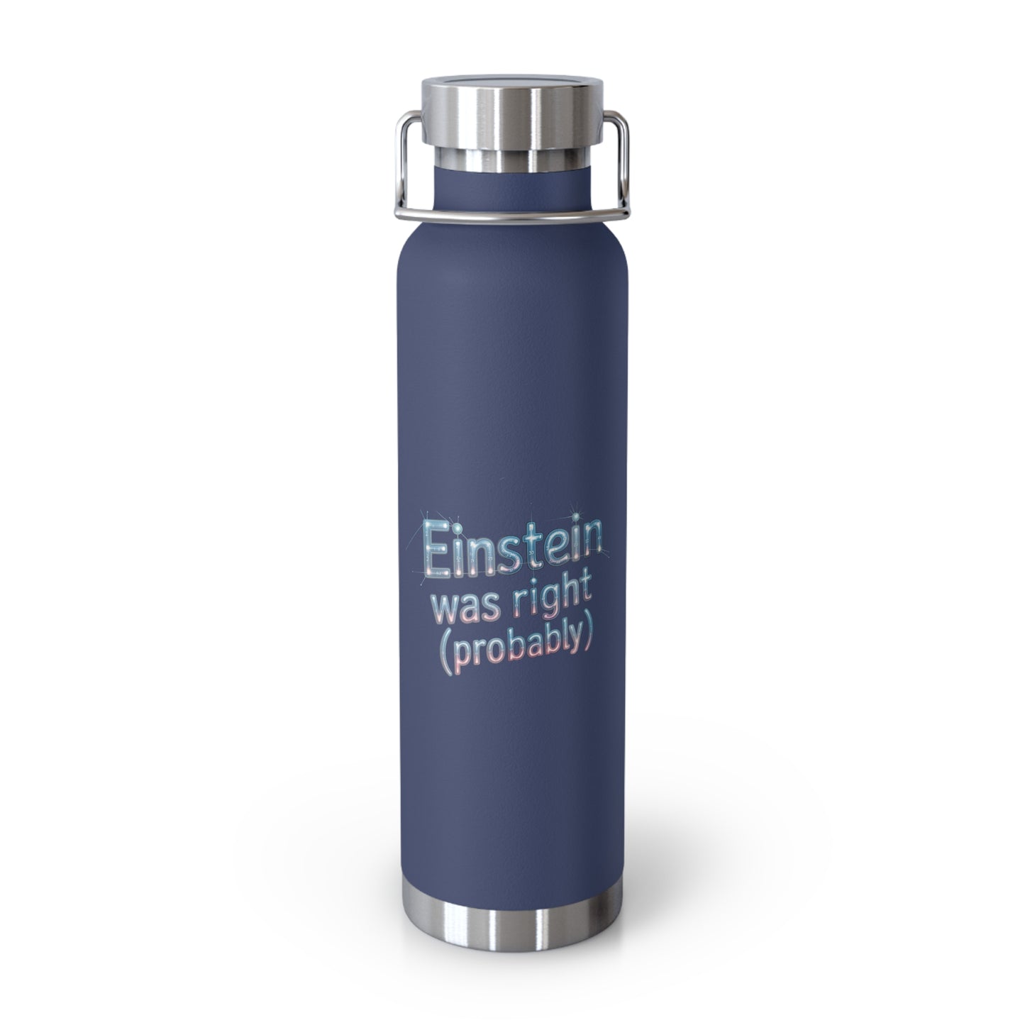 Einstein was Right (Probably) -22oz Copper Teachers Tumbler