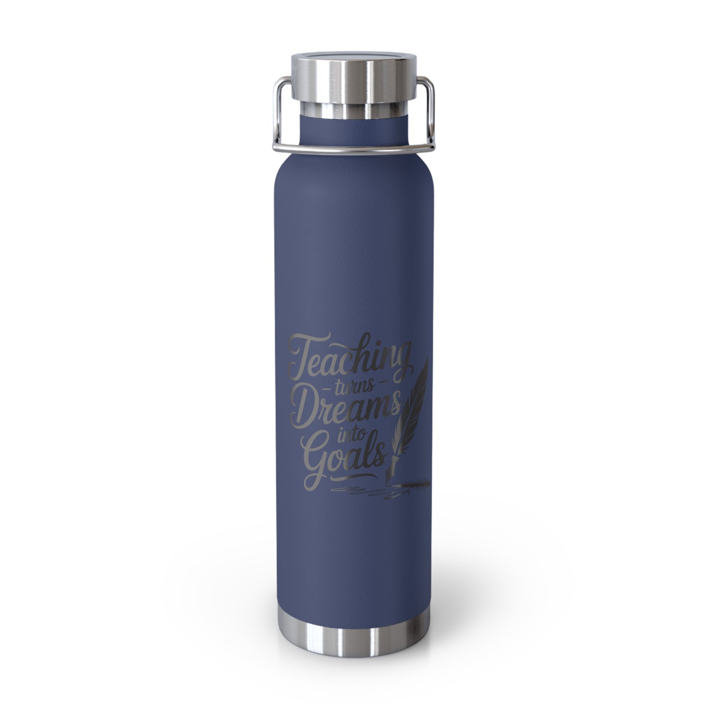 Teaching Turns Dreams Into Goals -22oz Copper Teachers Tumbler