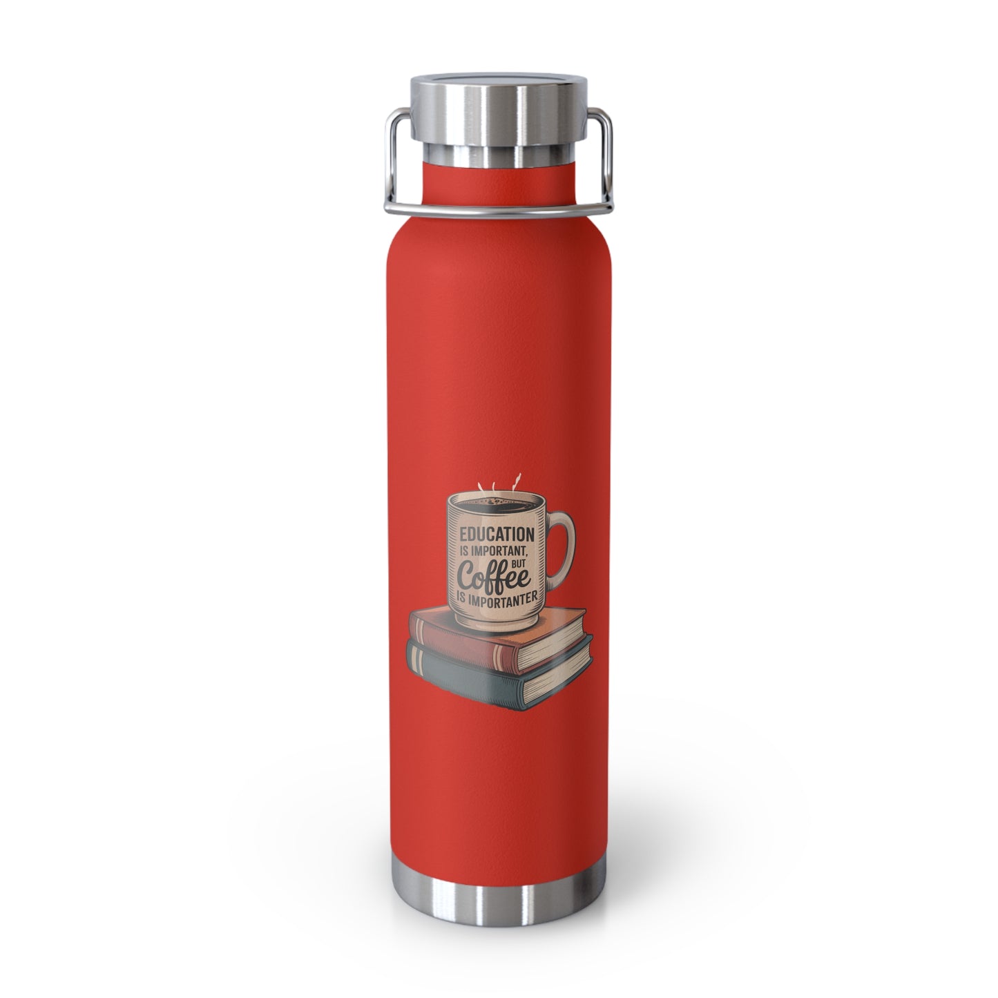 Education is Important, but Coffee is Importanter -22oz Copper Teachers Tumbler