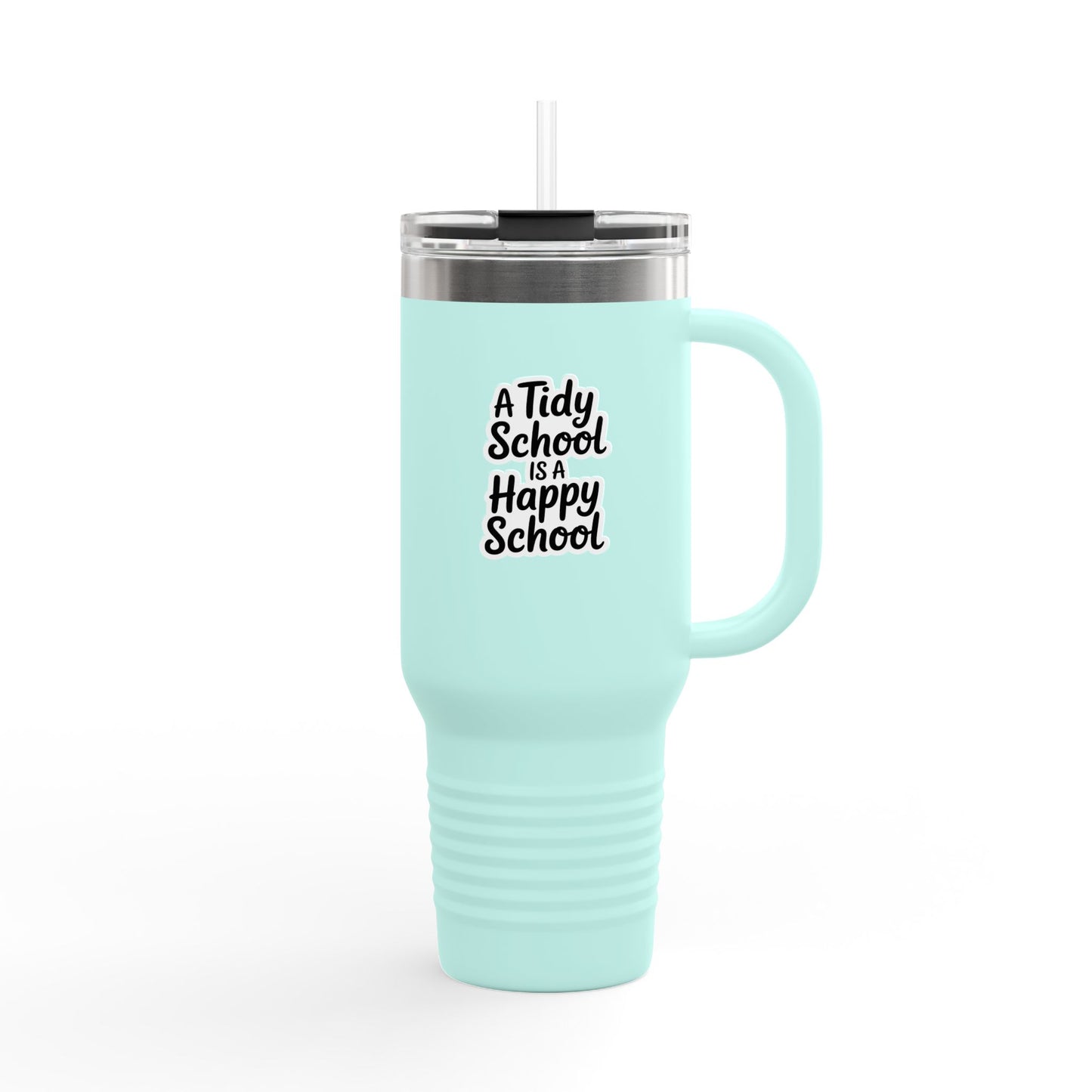 A Tidy School is a Happy School - 40oz Tumbler for Educators