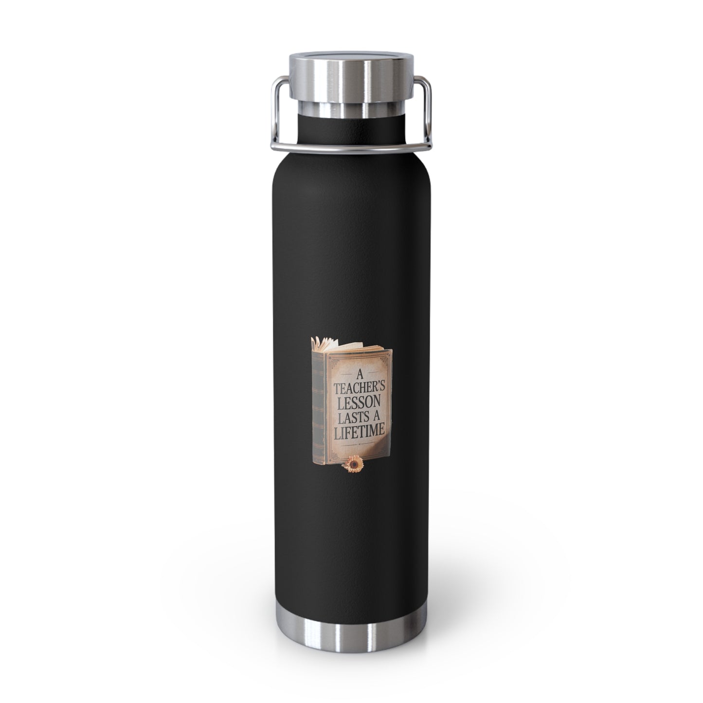 A Teacher's Lesson Lasts a Lifetime -22oz Copper Teachers Tumbler