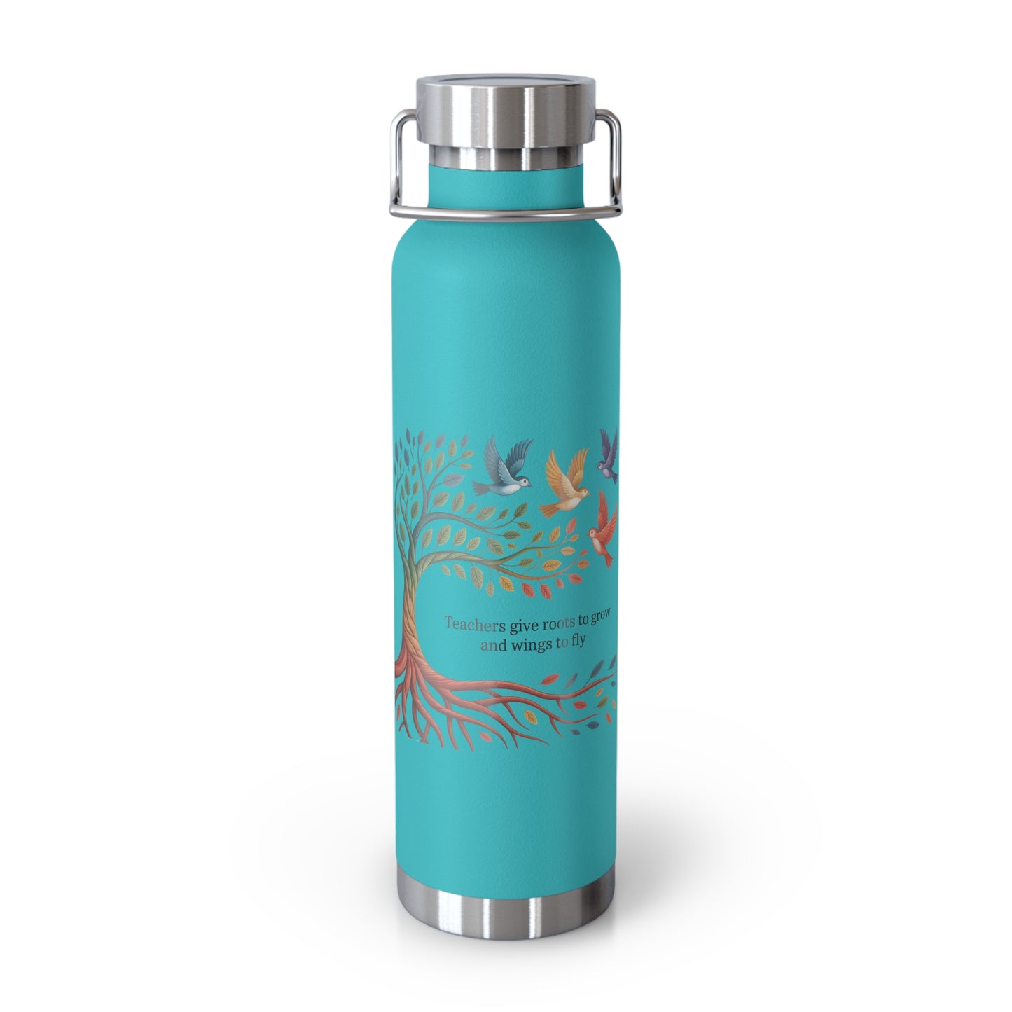 Teachers Give Roots to Grow and Wings to Fly -22oz Copper Teachers Tumbler