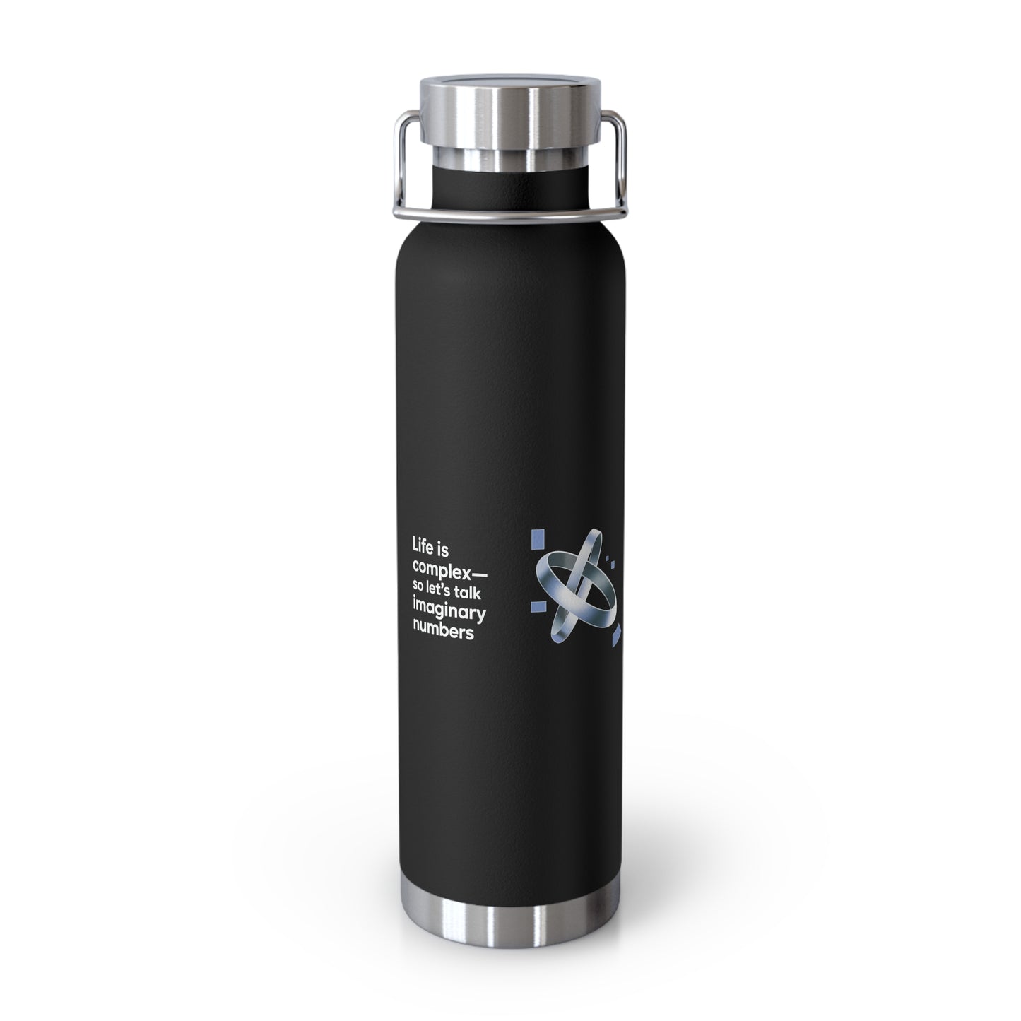 Life is Complex-so Let's Talk Imaginary Numbers -22oz Copper Teachers Tumbler