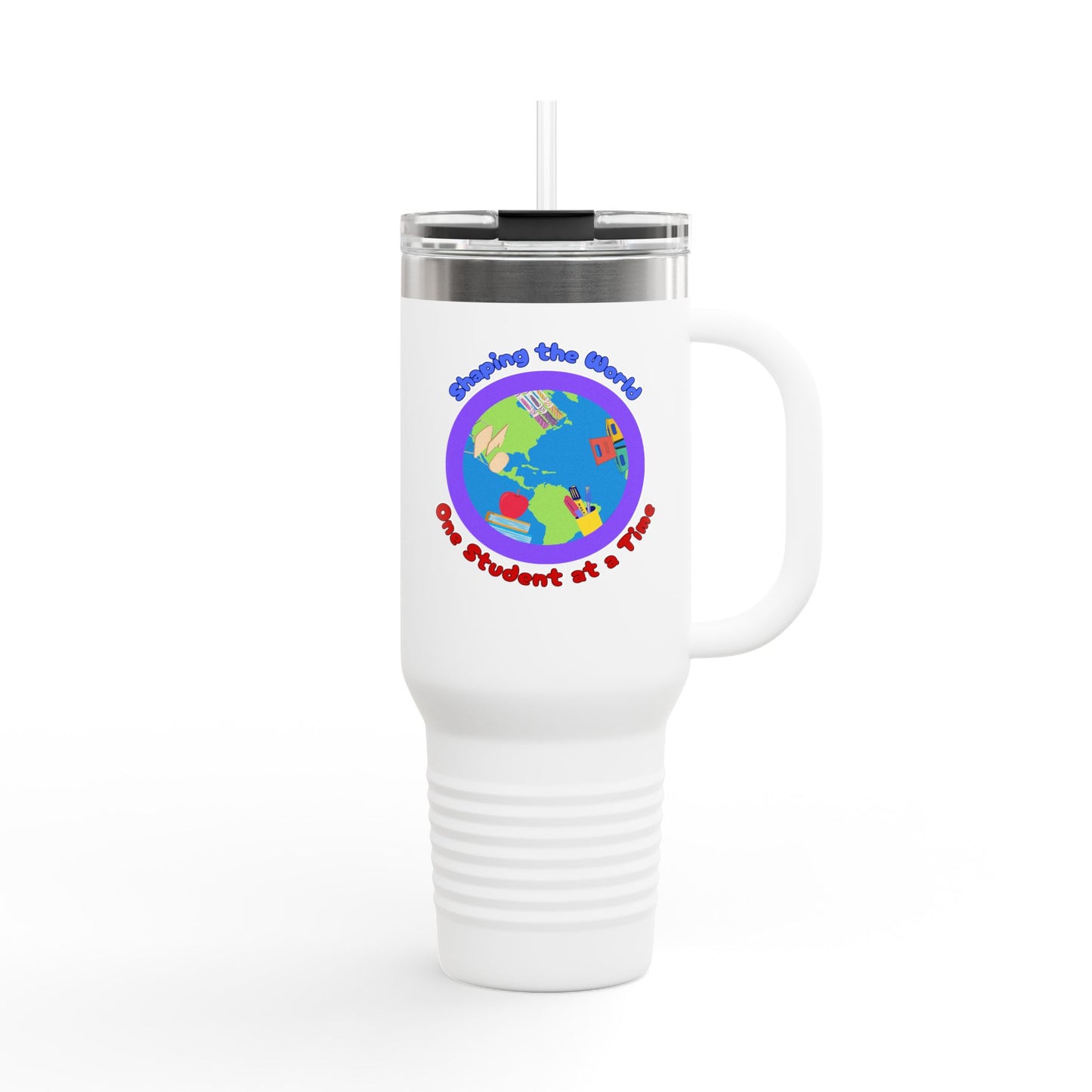 Shaping the World, One Student at a Time - 40oz Teaching Companion