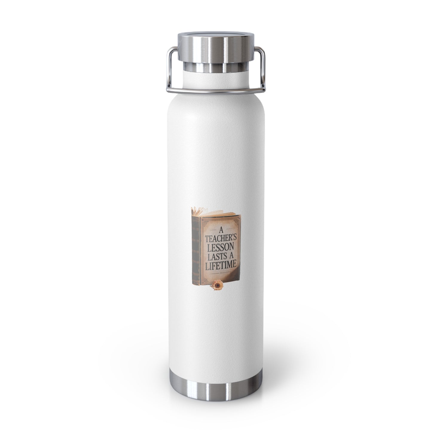 A Teacher's Lesson Lasts a Lifetime -22oz Copper Teachers Tumbler