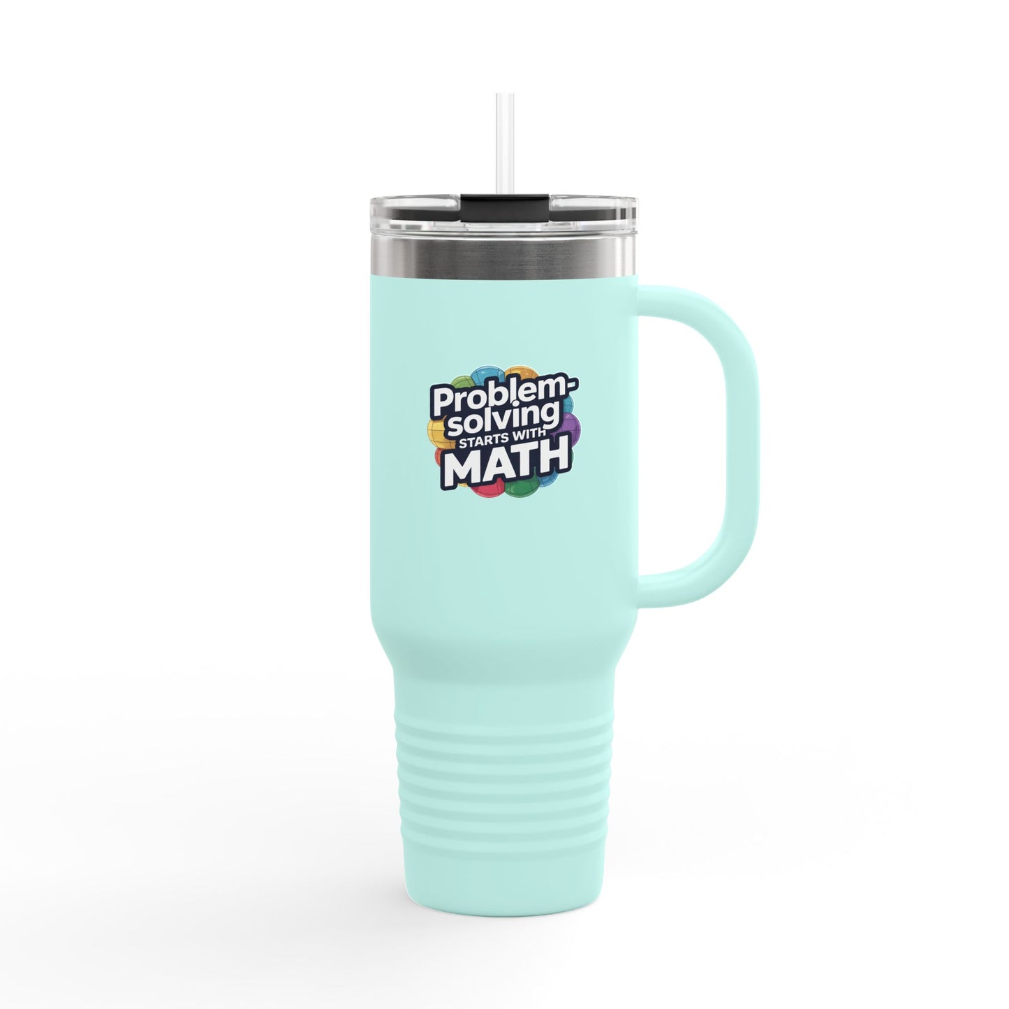Problem-Solving Starts with Math - 40oz Tumbler for Educators