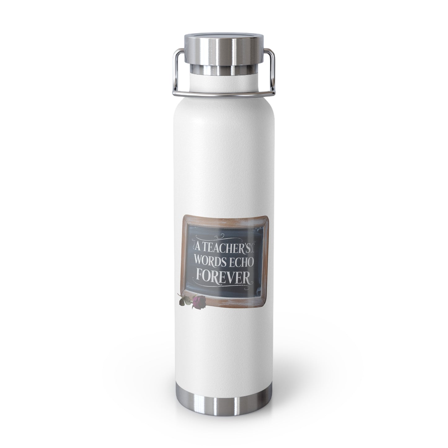 A Teacher's Words Echo Forever -22oz Copper Teachers Tumbler