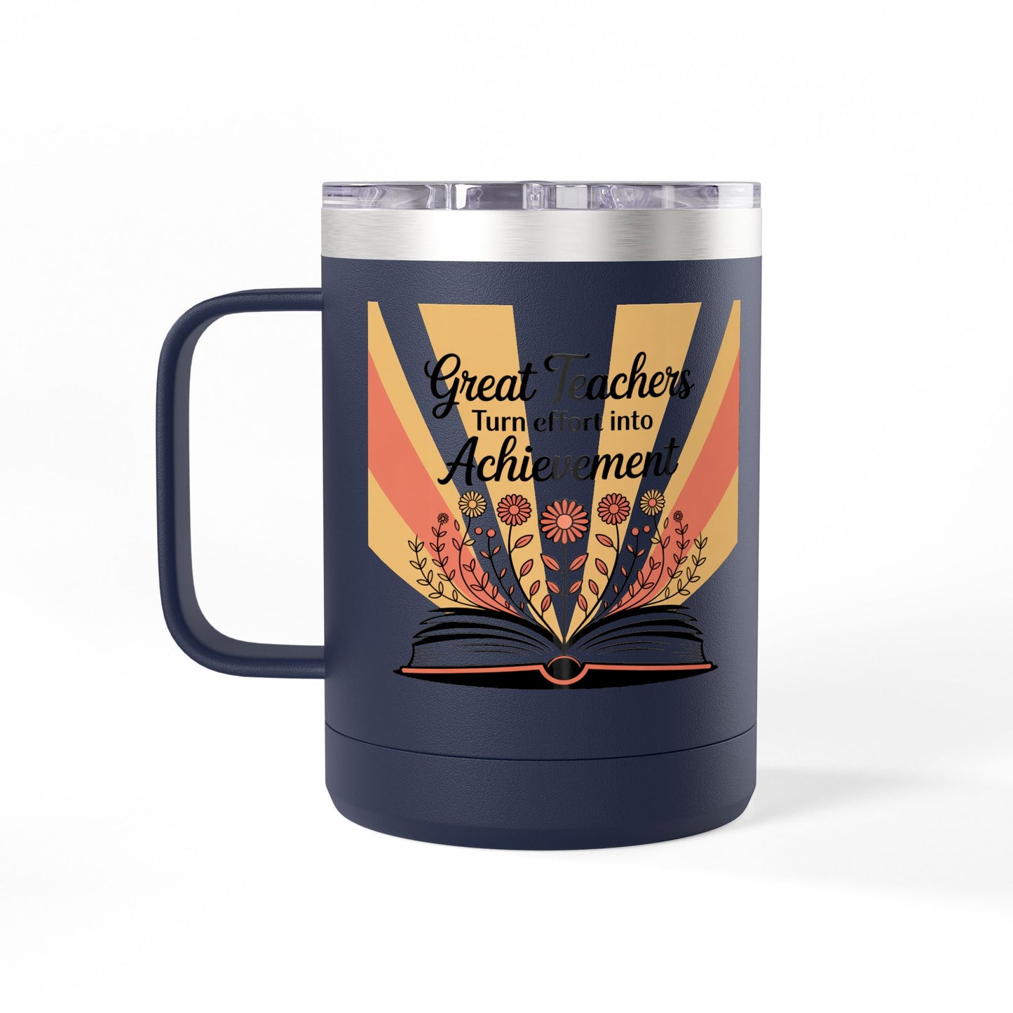 Great Teachers Turn Effort into Achievement - 15oz Teacher Coffee Mug