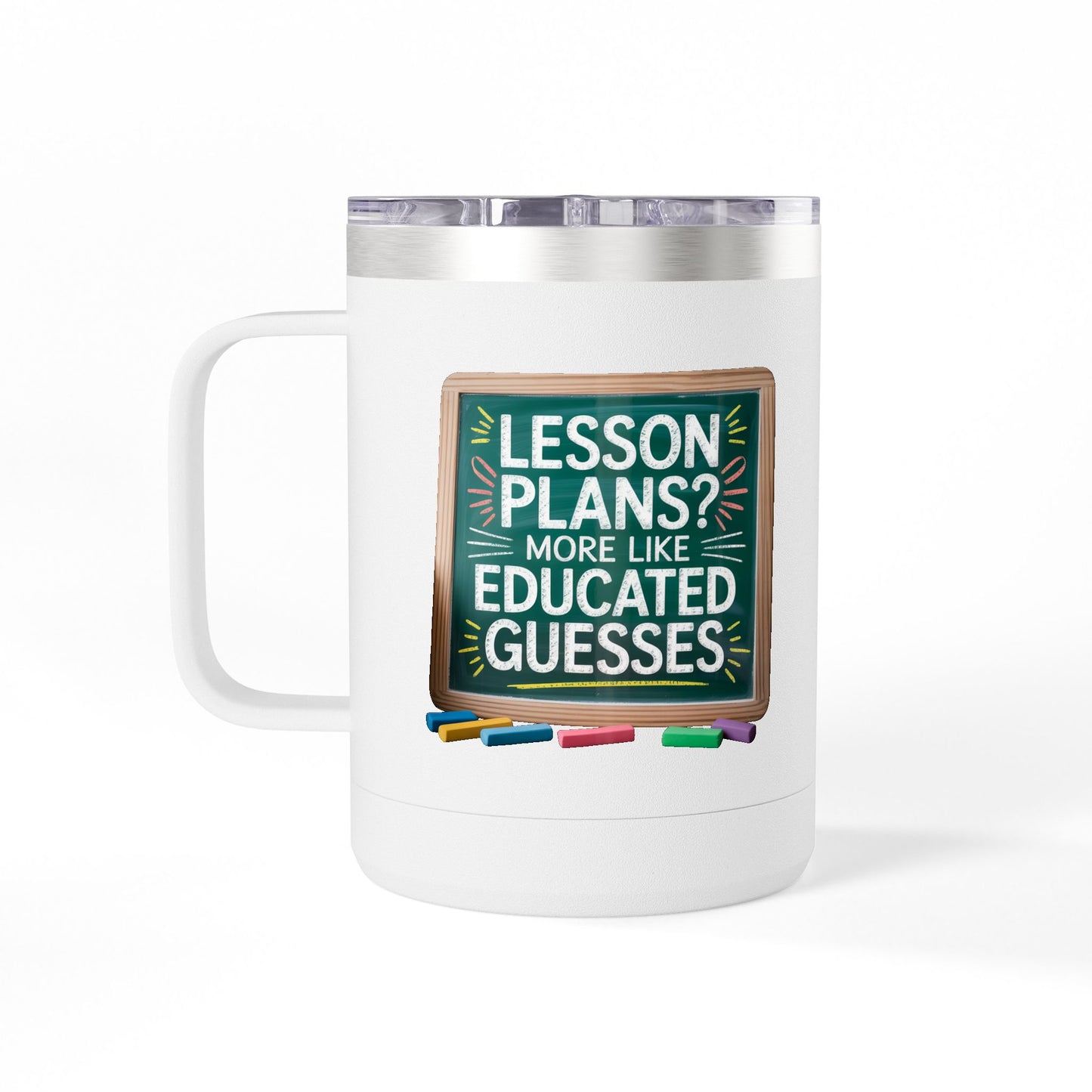 Lesson Plans more like Educated Guesses - 15oz Teacher Coffee Mug