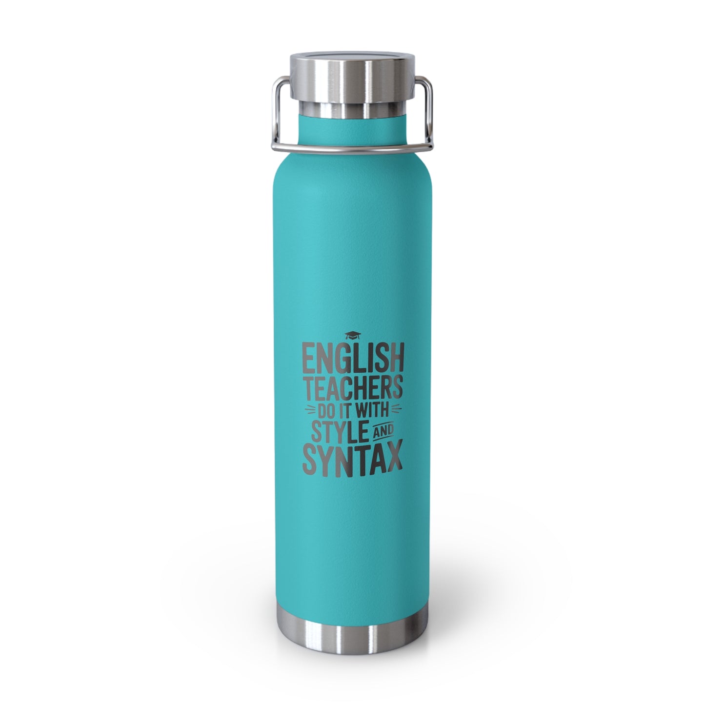 English Teachers do it with Style and Syntax -22oz Copper Teachers Tumbler
