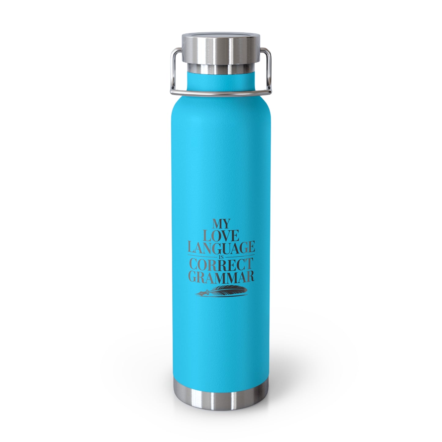 My Love Language is Correct Grammar -22oz Copper Teachers Tumbler