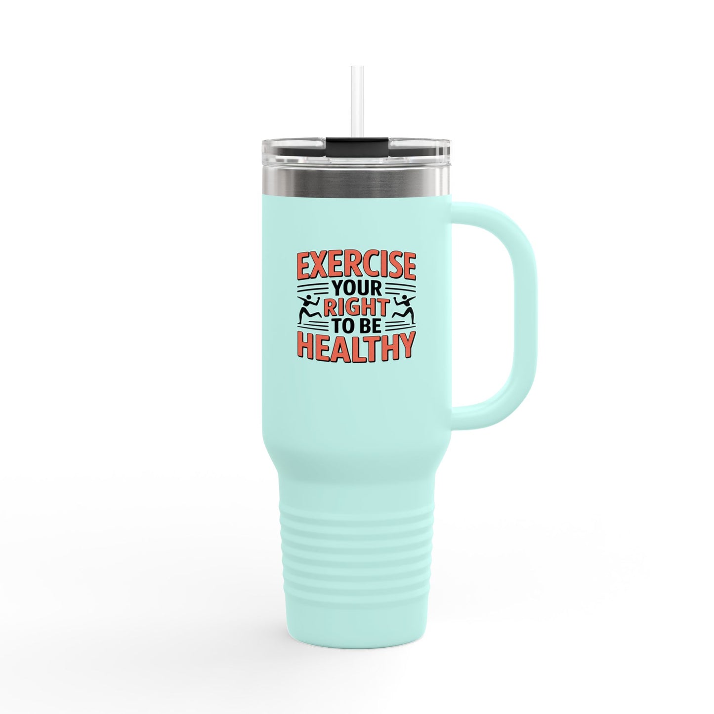 Exercise Your Right to be Healthy - 40oz Tumbler for Educators