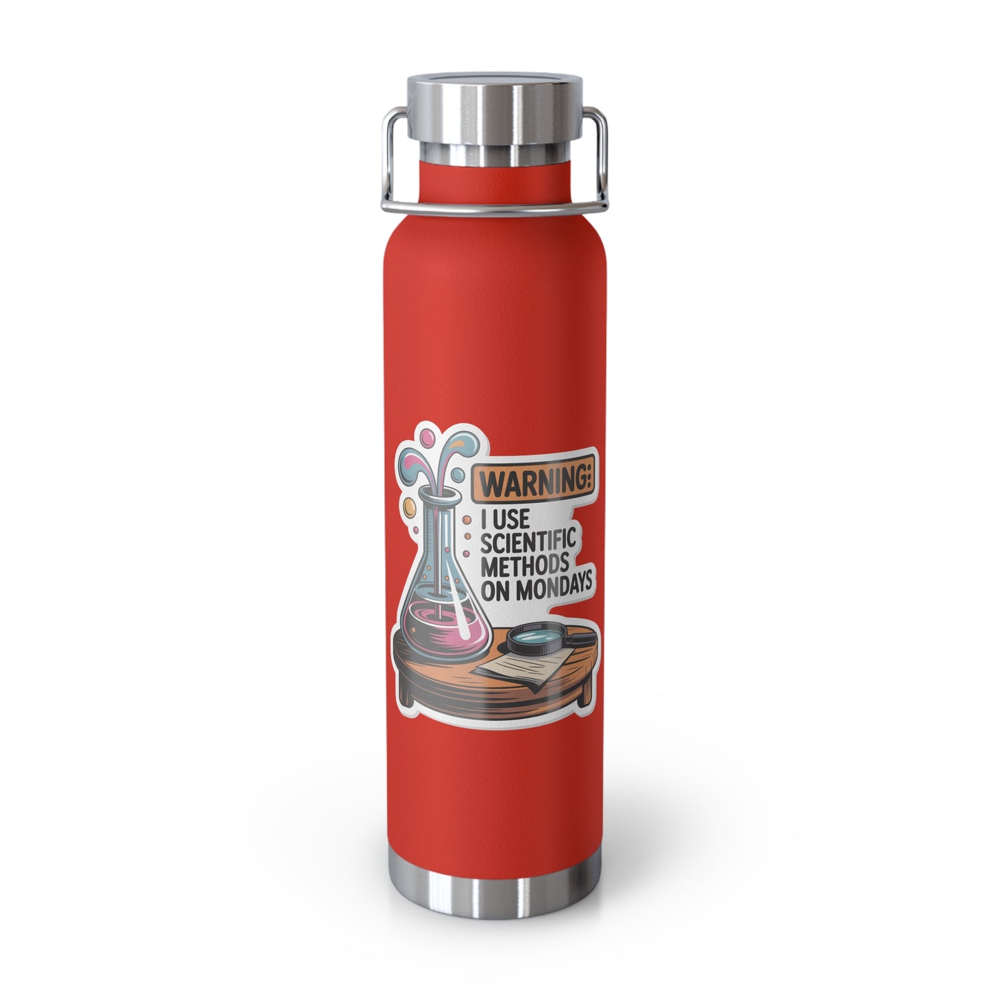 Warning I Use Scientific Methods on Mondays -22oz Copper Teachers Tumbler
