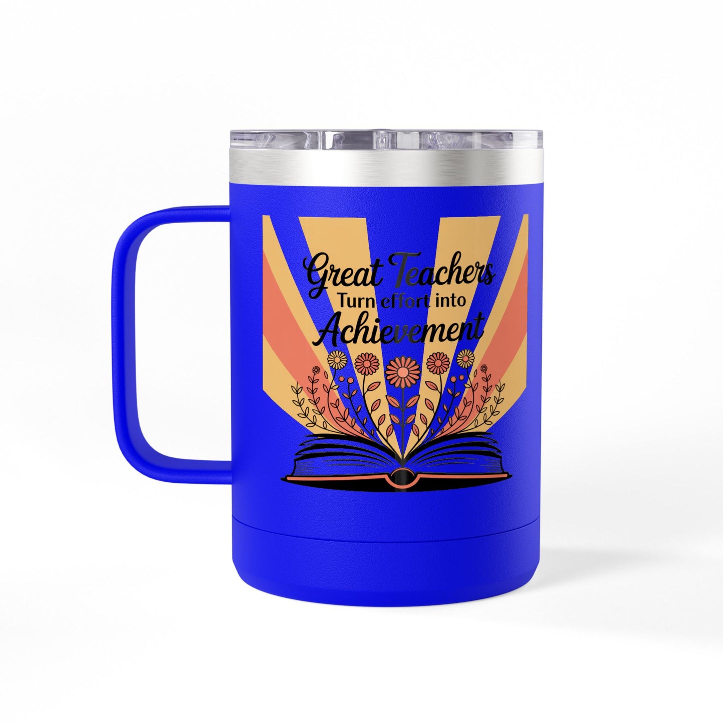 Great Teachers Turn Effort into Achievement - 15oz Teacher Coffee Mug