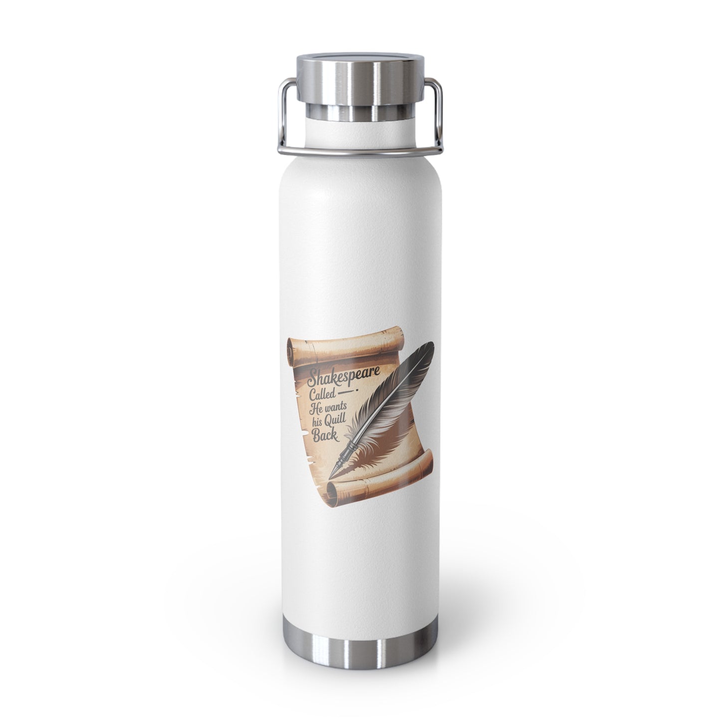 Shakespeare Called, He Wants his Quill Back -22oz Copper Teachers Tumbler