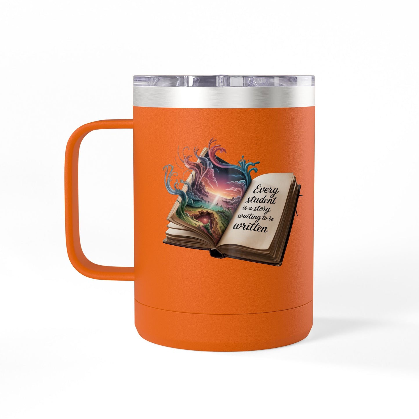 Every Student is a Story Waiting to be Written - 15oz Teacher Coffee Mug