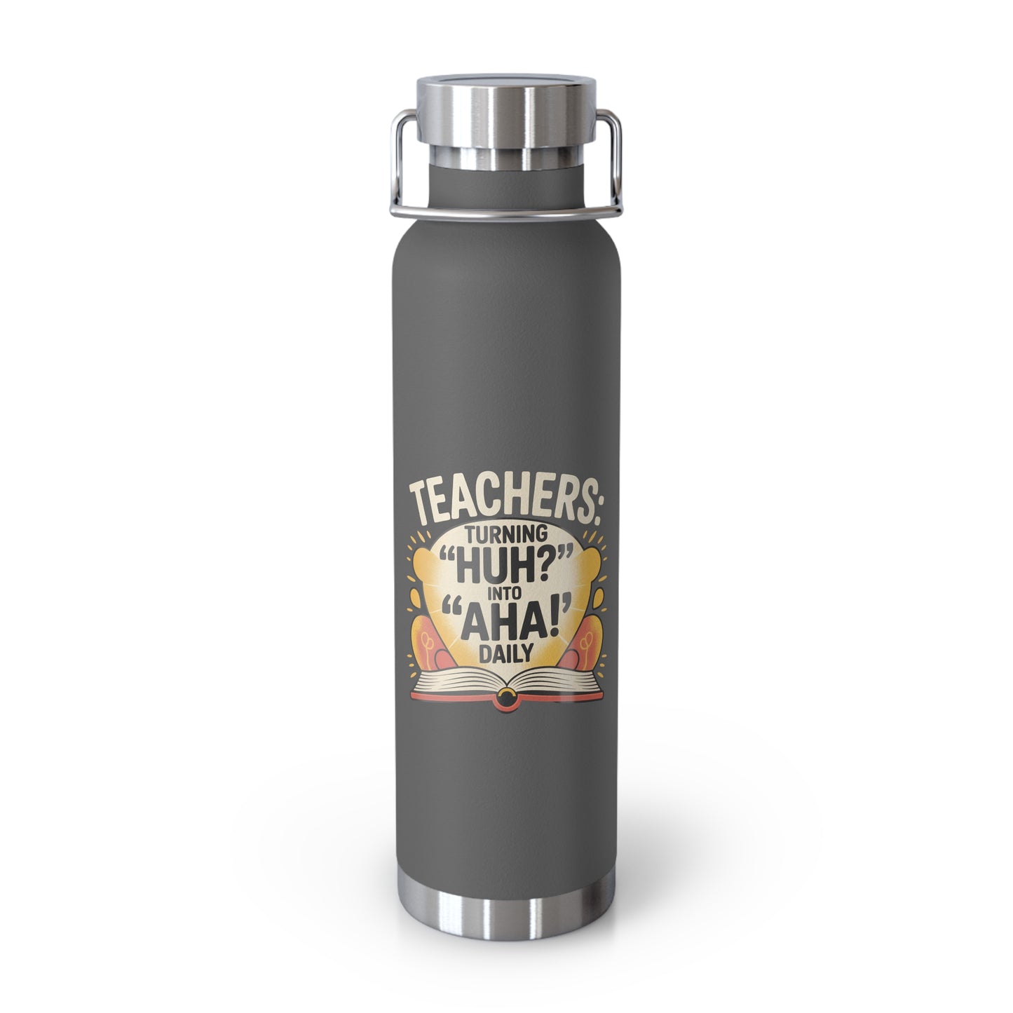 Teachers Turning "Huh" Into "Aha" Daily -22oz Copper Teachers Tumbler