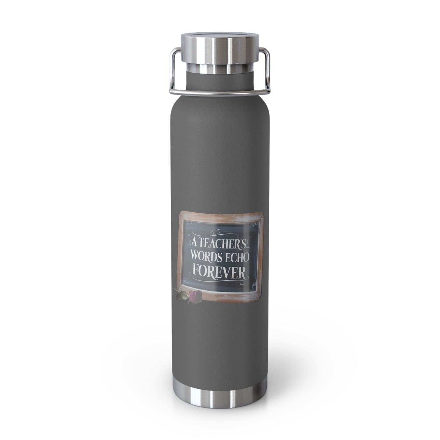 A Teacher's Words Echo Forever -22oz Copper Teachers Tumbler