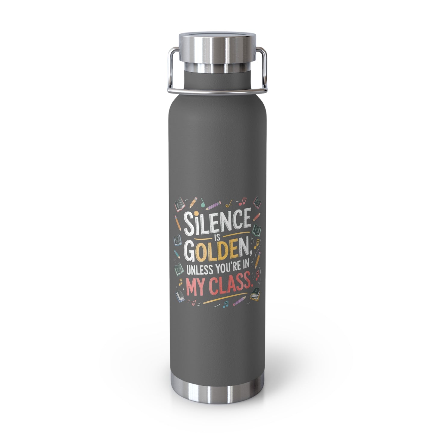 Silence is Golden, Unless You're in my Class -22oz Copper Teachers Tumbler