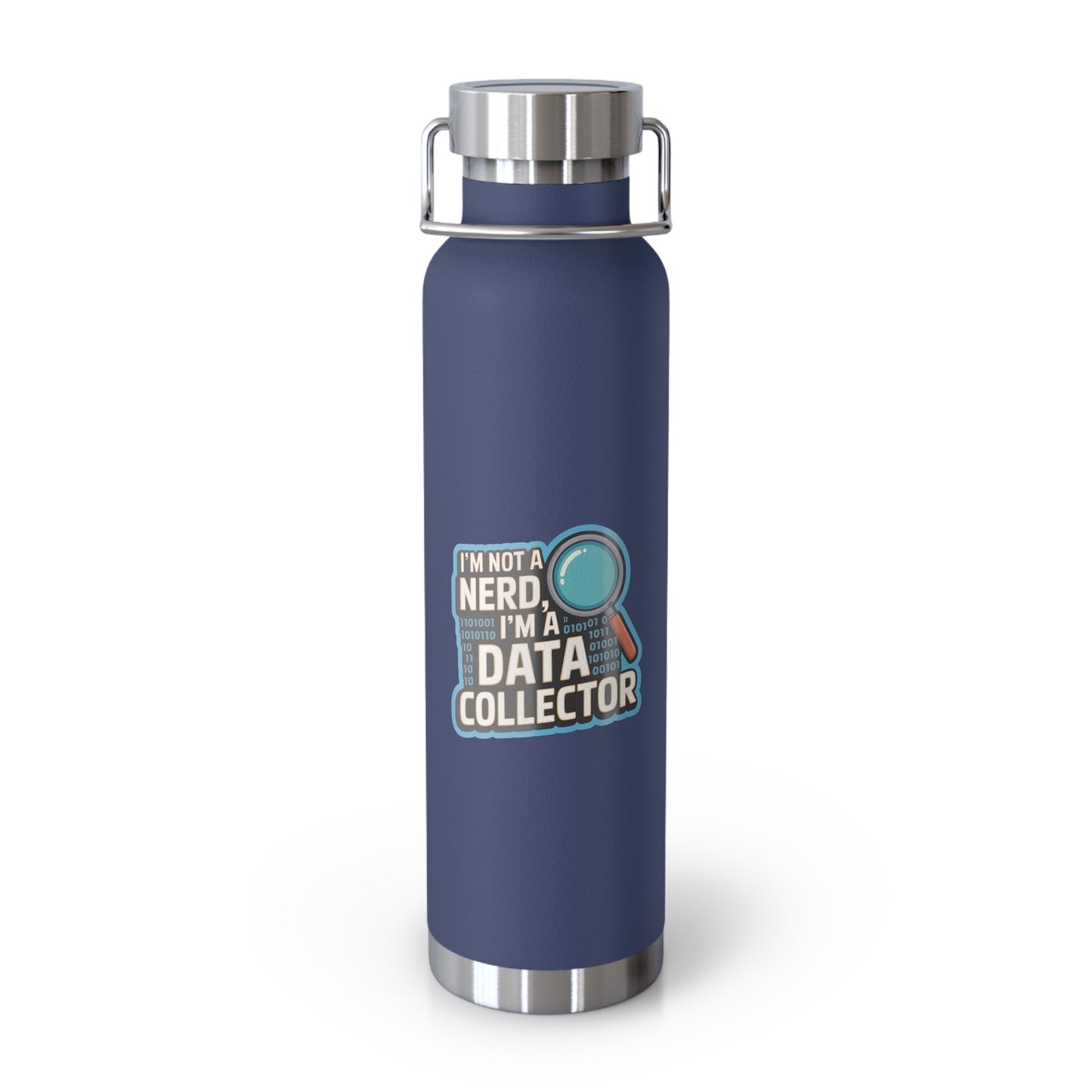 I'm not a Nerd, I'm a Data Collector -22oz Copper Teachers Tumbler