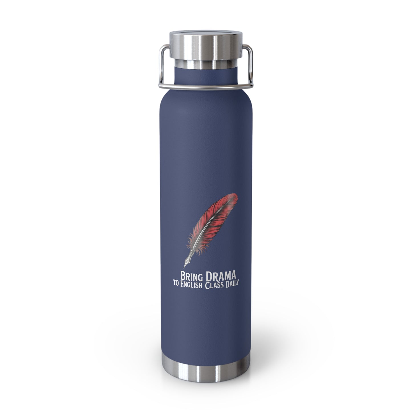 Bring Drama to English Class Daily -22oz Copper Teachers Tumbler