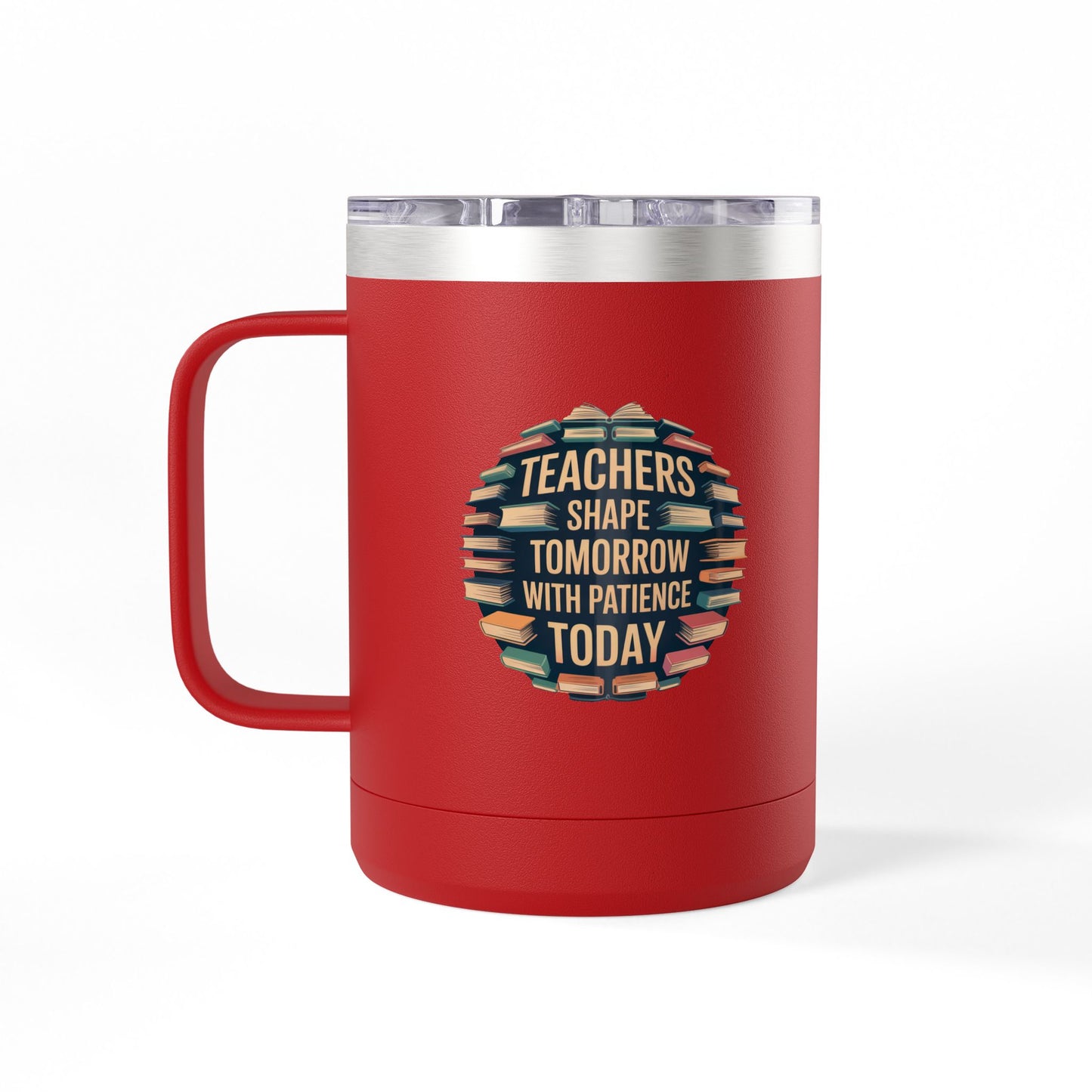 Teachers Shape Tomorrow with Patience Today - 15oz Teacher Coffee Mug