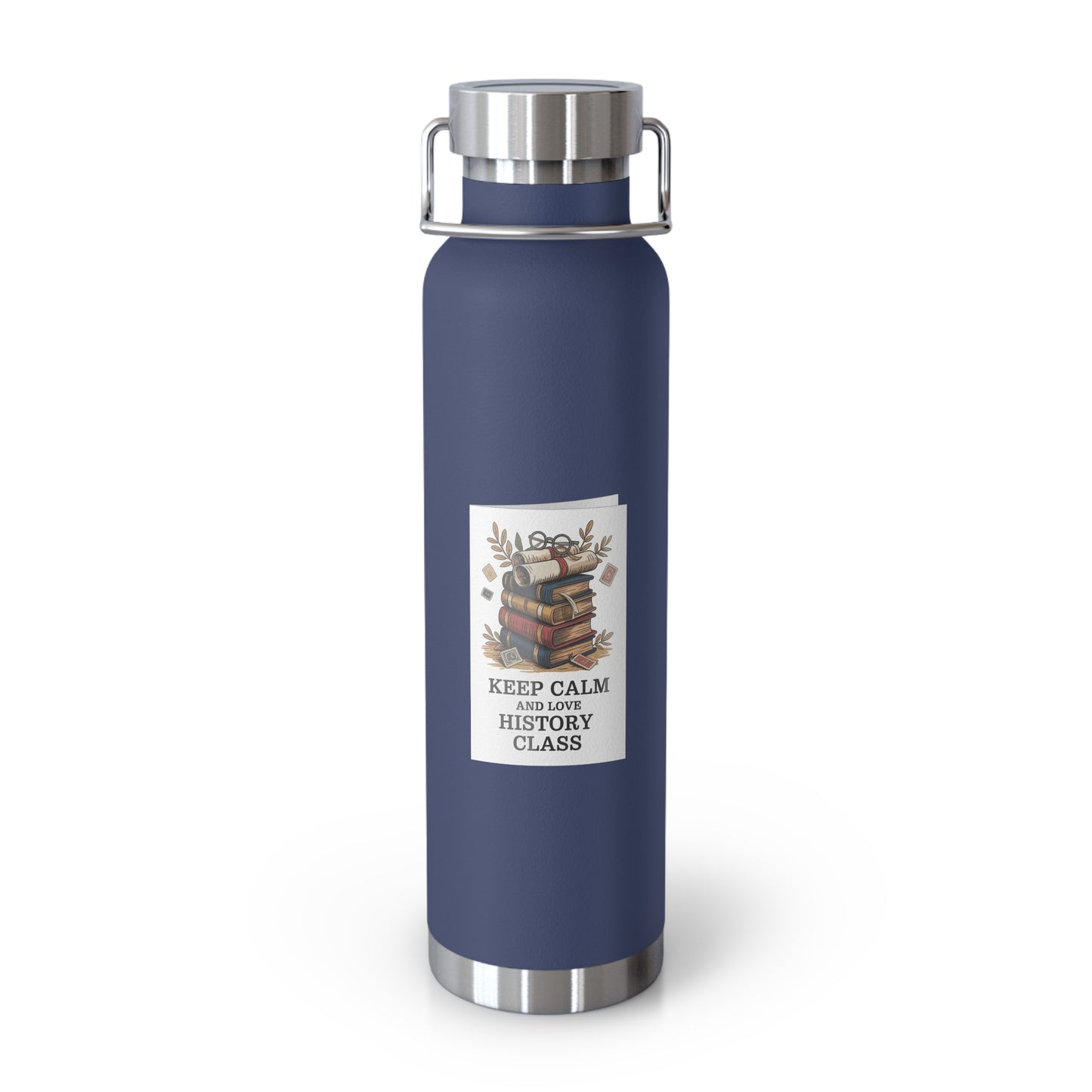 Keep Calm and Love History Class -22oz Copper Teachers Tumbler