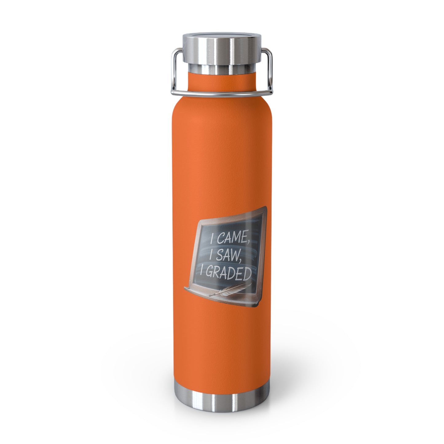 I Came, I Saw, I Graded -22oz Copper Teachers Tumbler