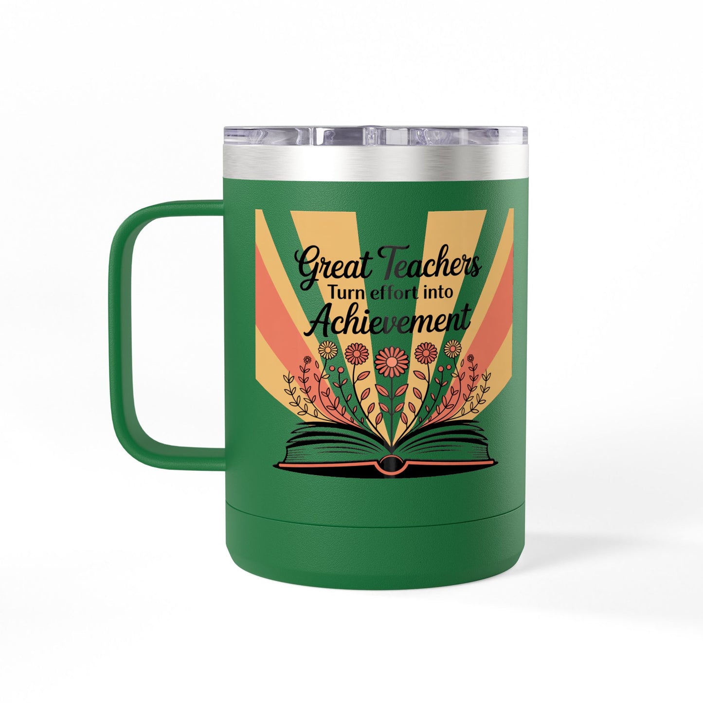 Great Teachers Turn Effort into Achievement - 15oz Teacher Coffee Mug