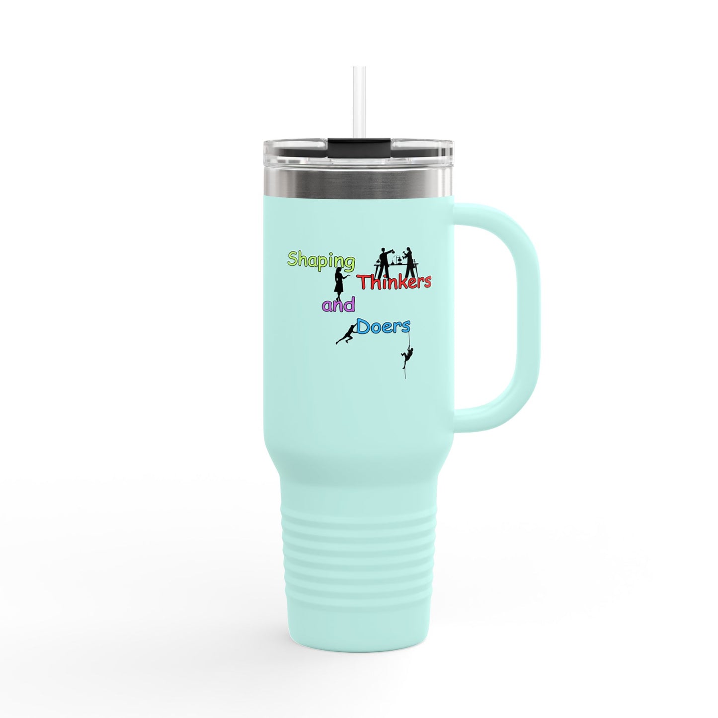 Shaping Learners and Doers - 40oz- Perfect for Teachers & Adventurers
