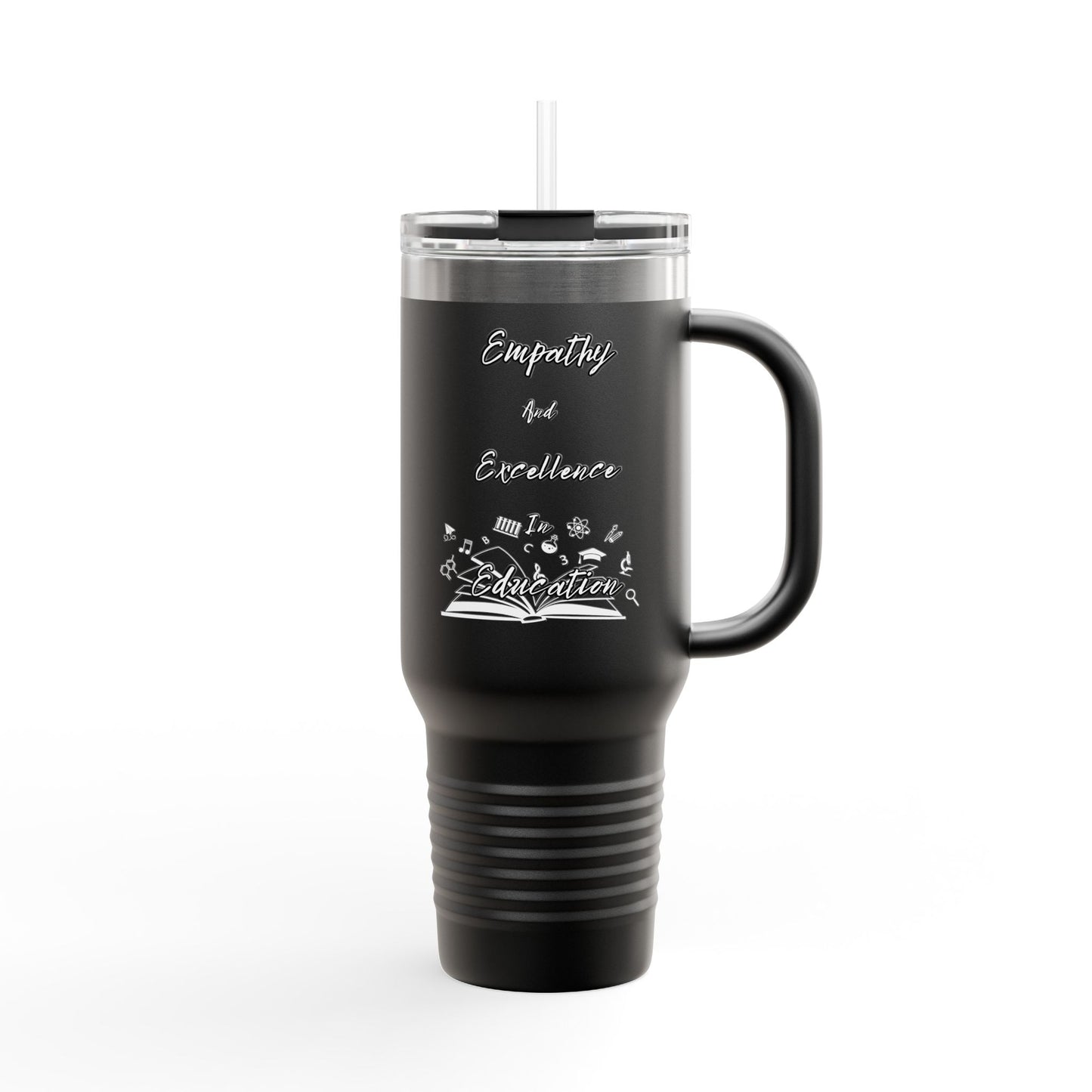 Empathy and Excellence Insulated Travel Mug - 40oz Teaching Companion