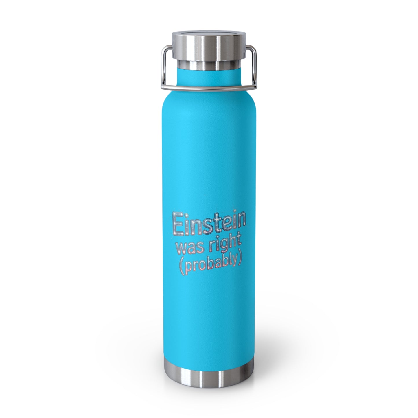 Einstein was Right (Probably) -22oz Copper Teachers Tumbler