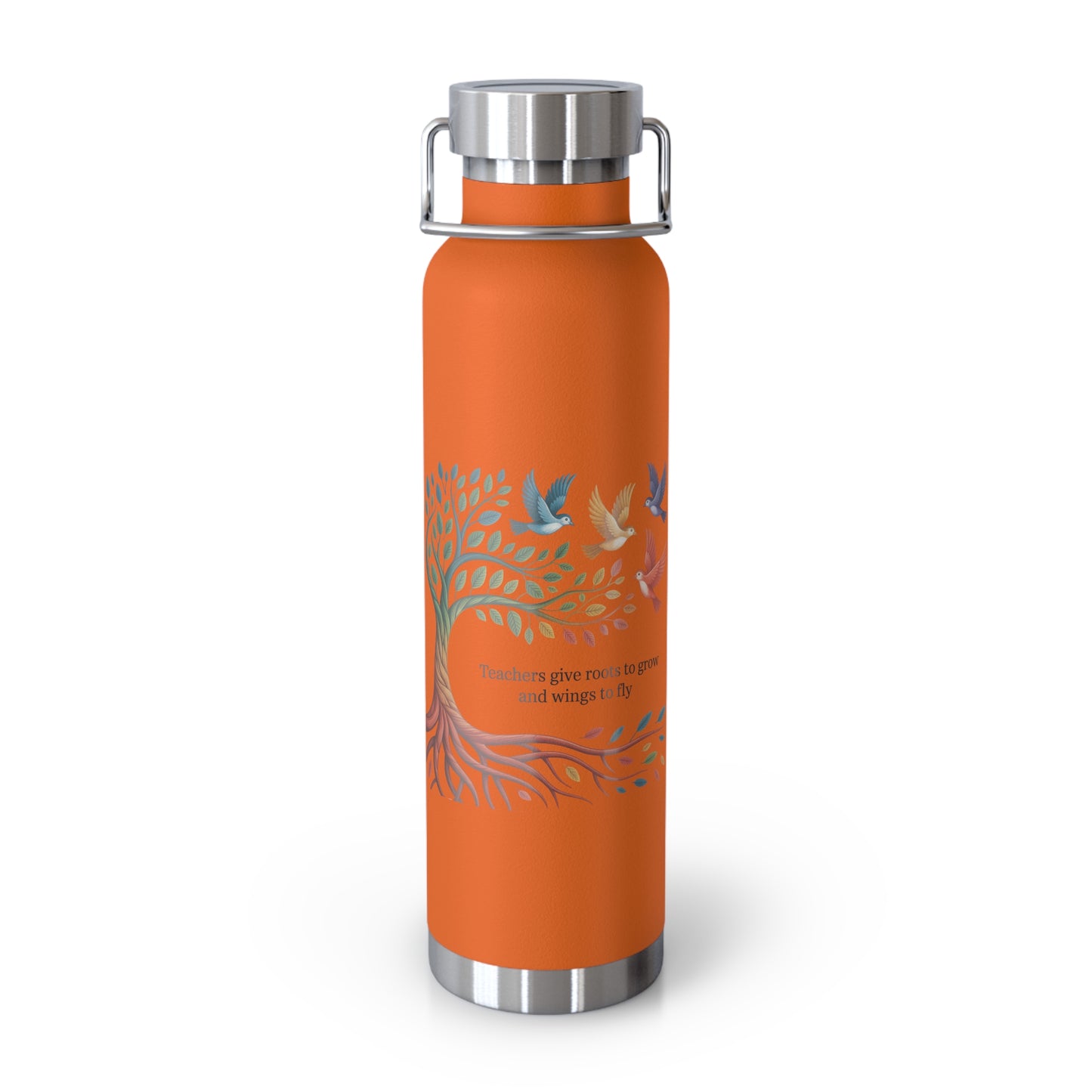 Teachers Give Roots to Grow and Wings to Fly -22oz Copper Teachers Tumbler