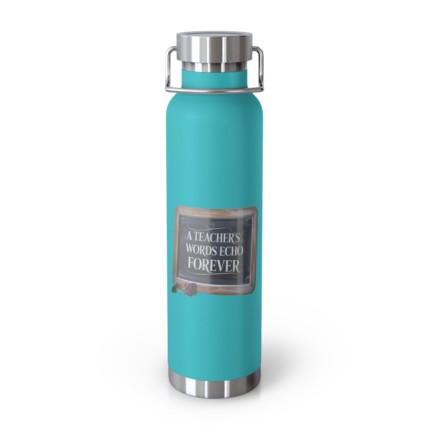 A Teacher's Words Echo Forever -22oz Copper Teachers Tumbler