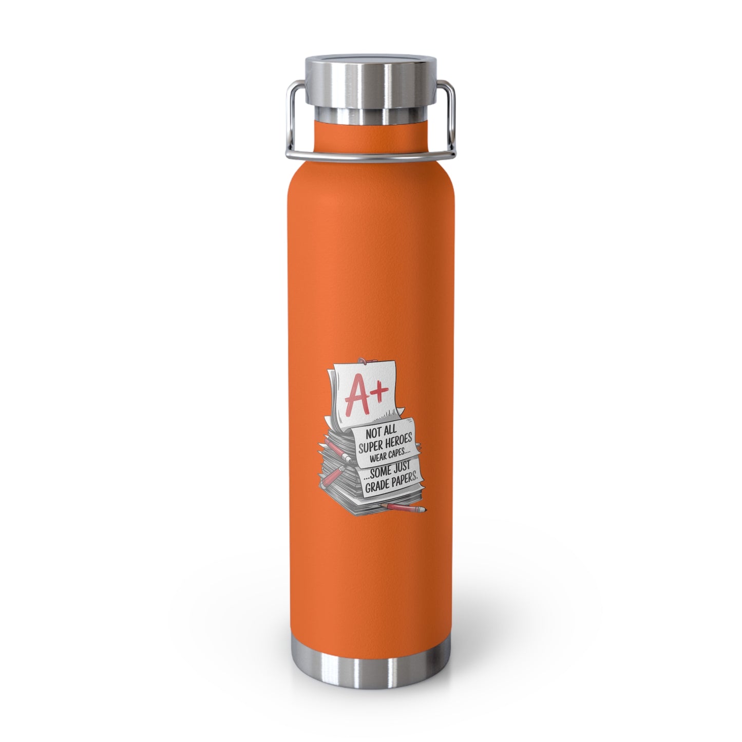 Not All Super Heroes Wear Capes...Some Just Grade Papers -22oz Copper Teachers Tumbler