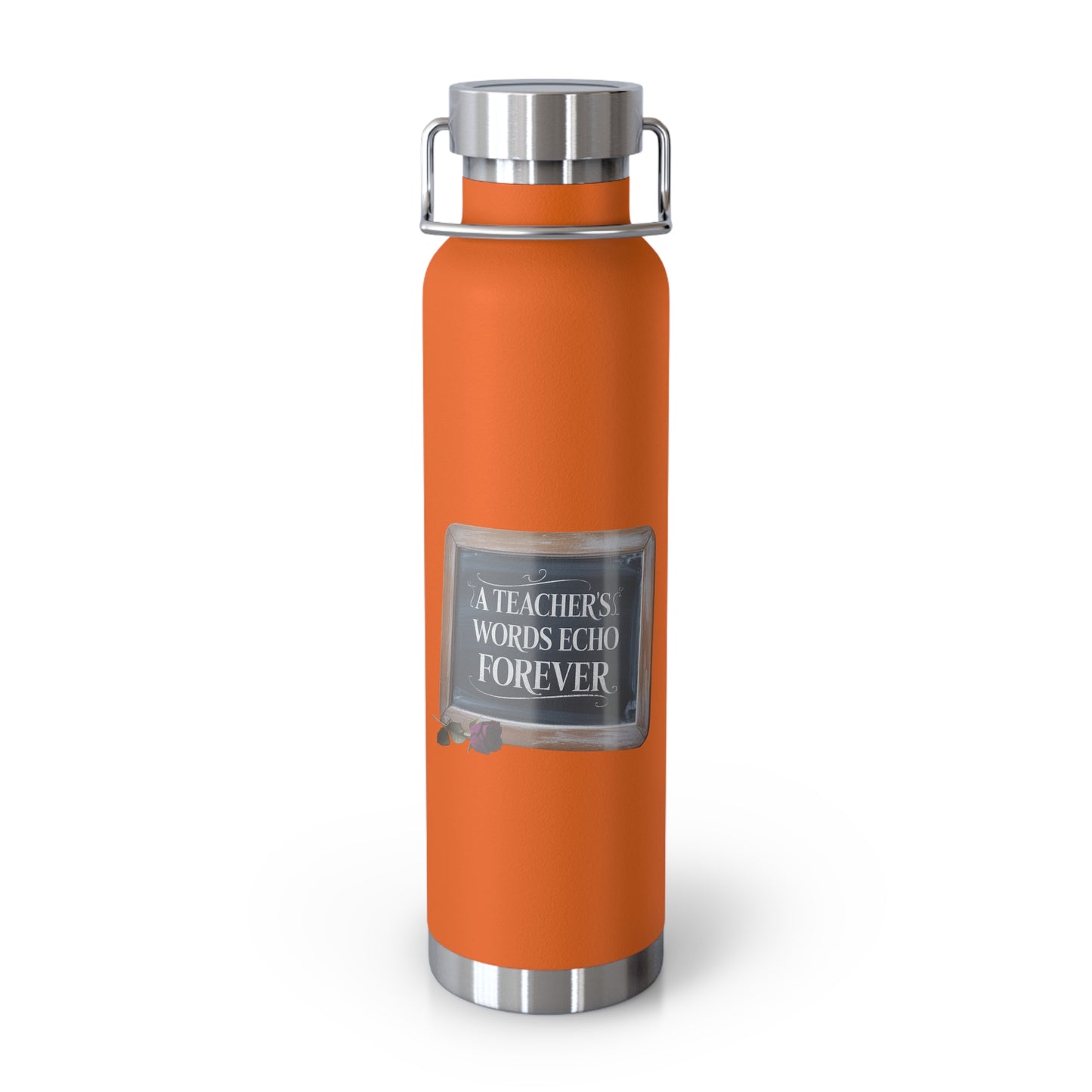 A Teacher's Words Echo Forever -22oz Copper Teachers Tumbler