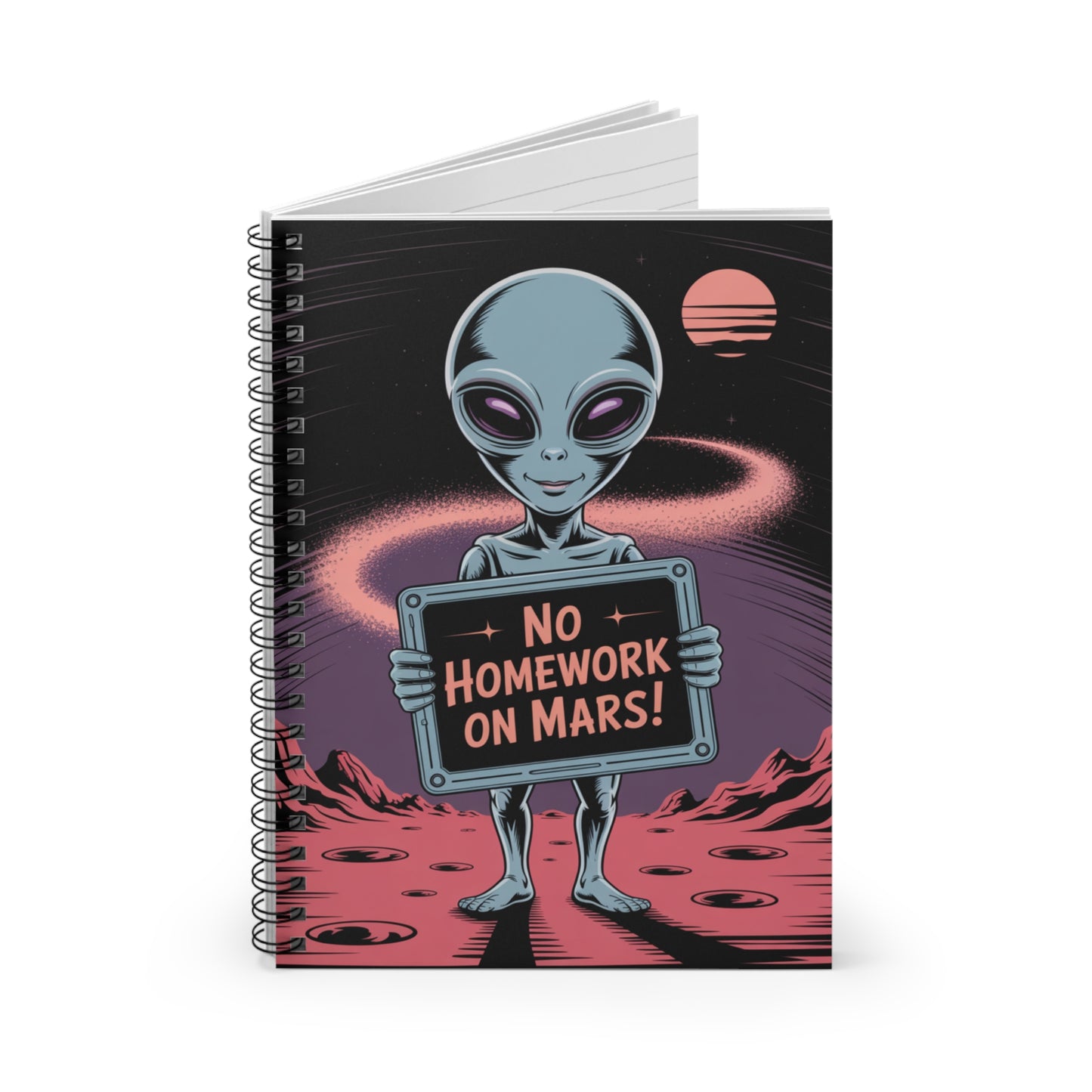 Grey "No Homework on Mars" Alien - Lined Spiral Notebook