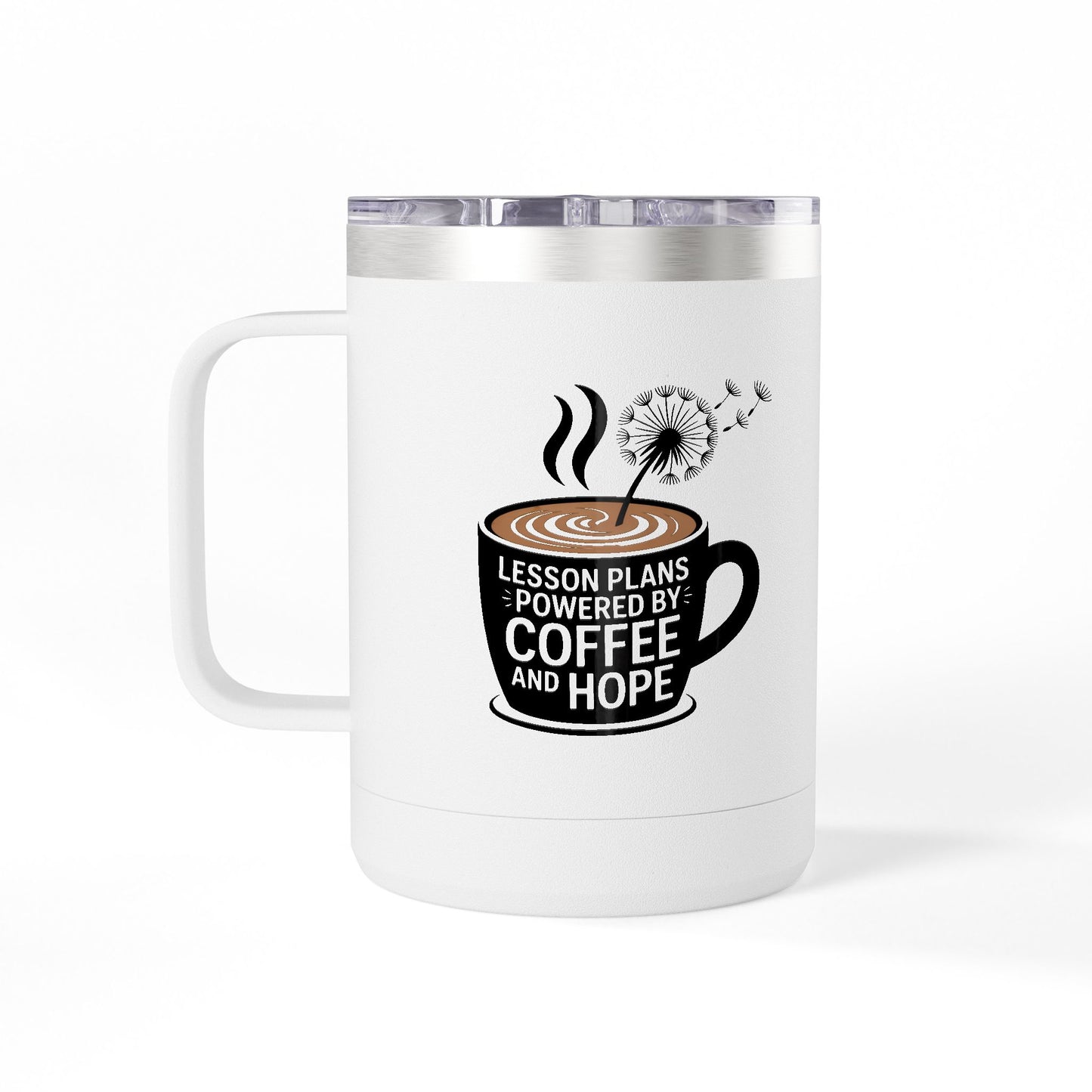 Lesson Plans Powered by Coffee and Hope - 15oz Teacher Coffee Mug