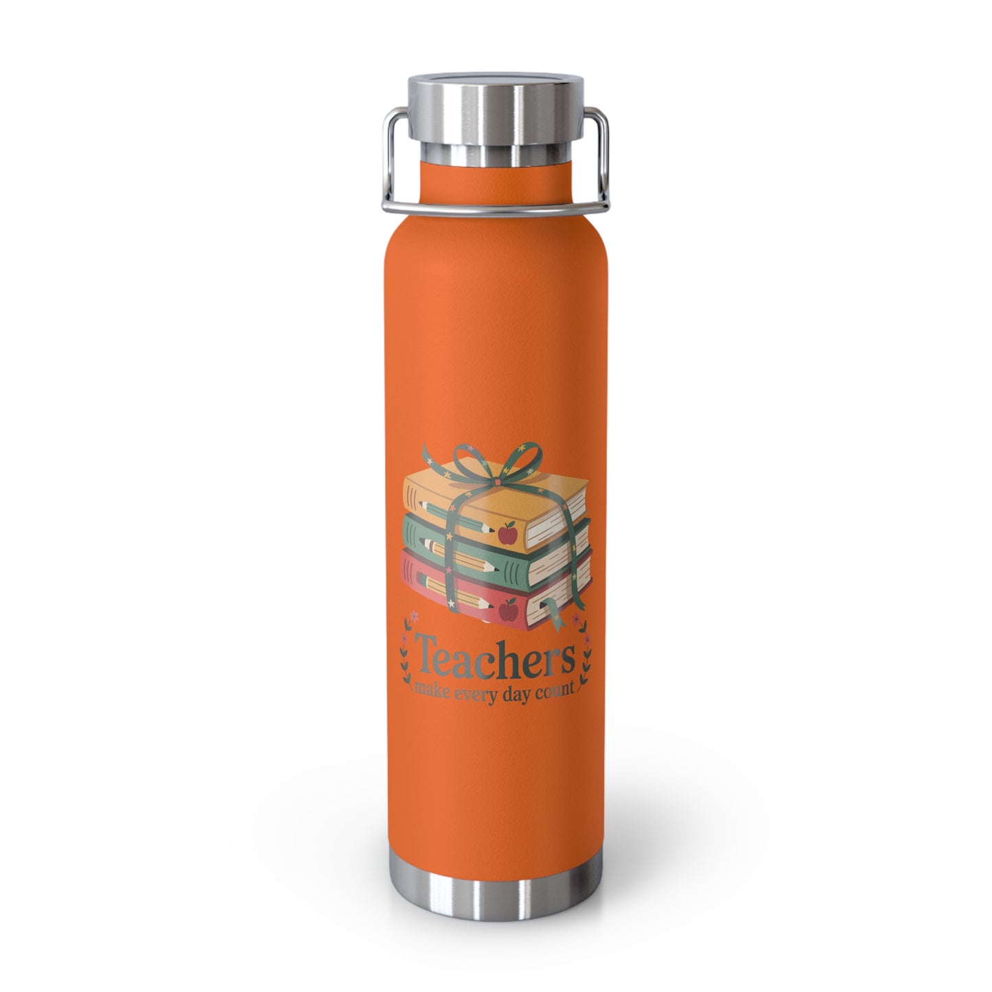 Teachers Make Every Day Count -22oz Copper Teachers Tumbler