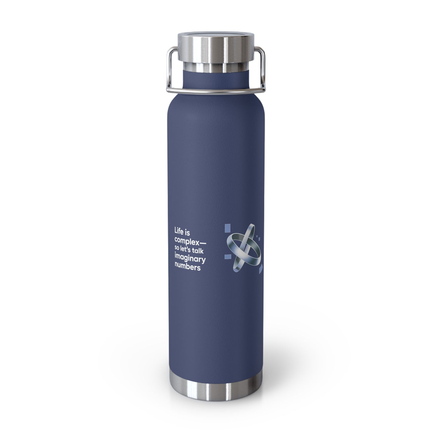 Life is Complex-so Let's Talk Imaginary Numbers -22oz Copper Teachers Tumbler