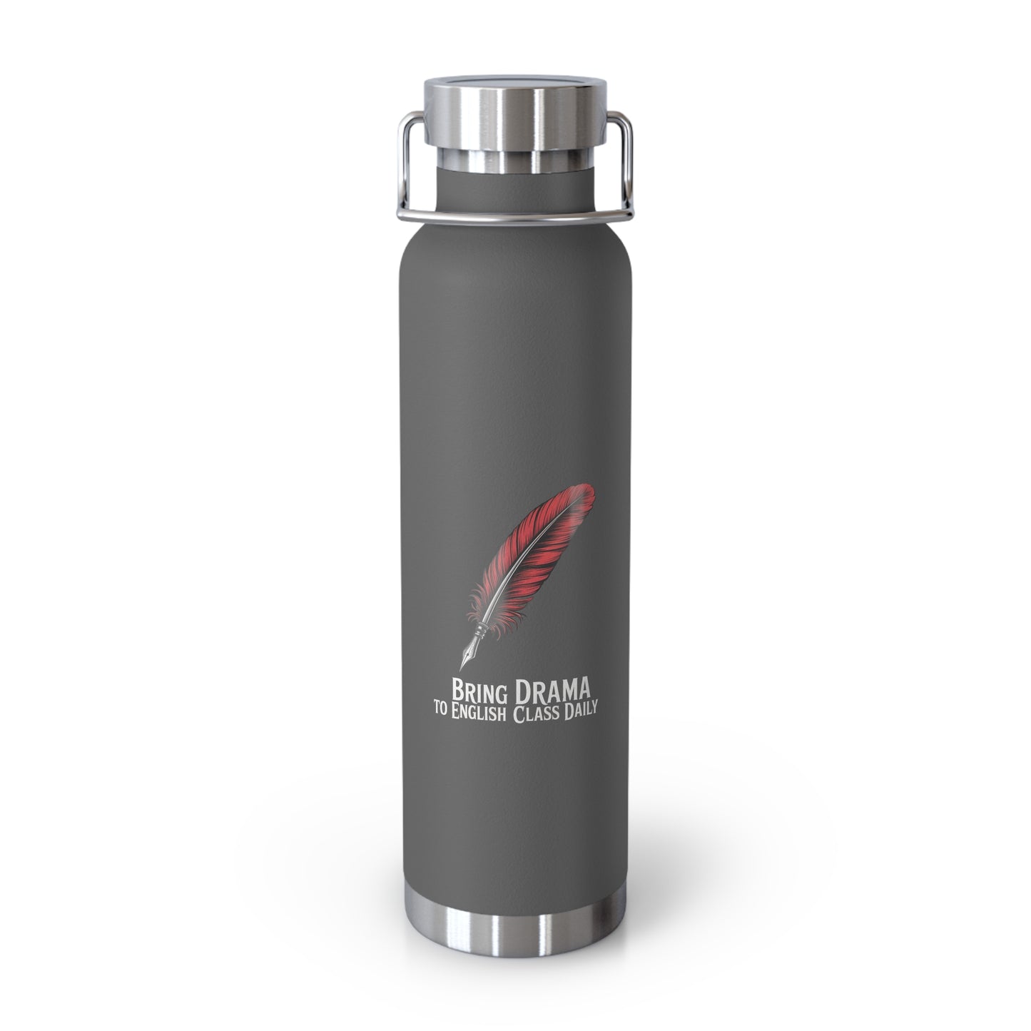Bring Drama to English Class Daily -22oz Copper Teachers Tumbler
