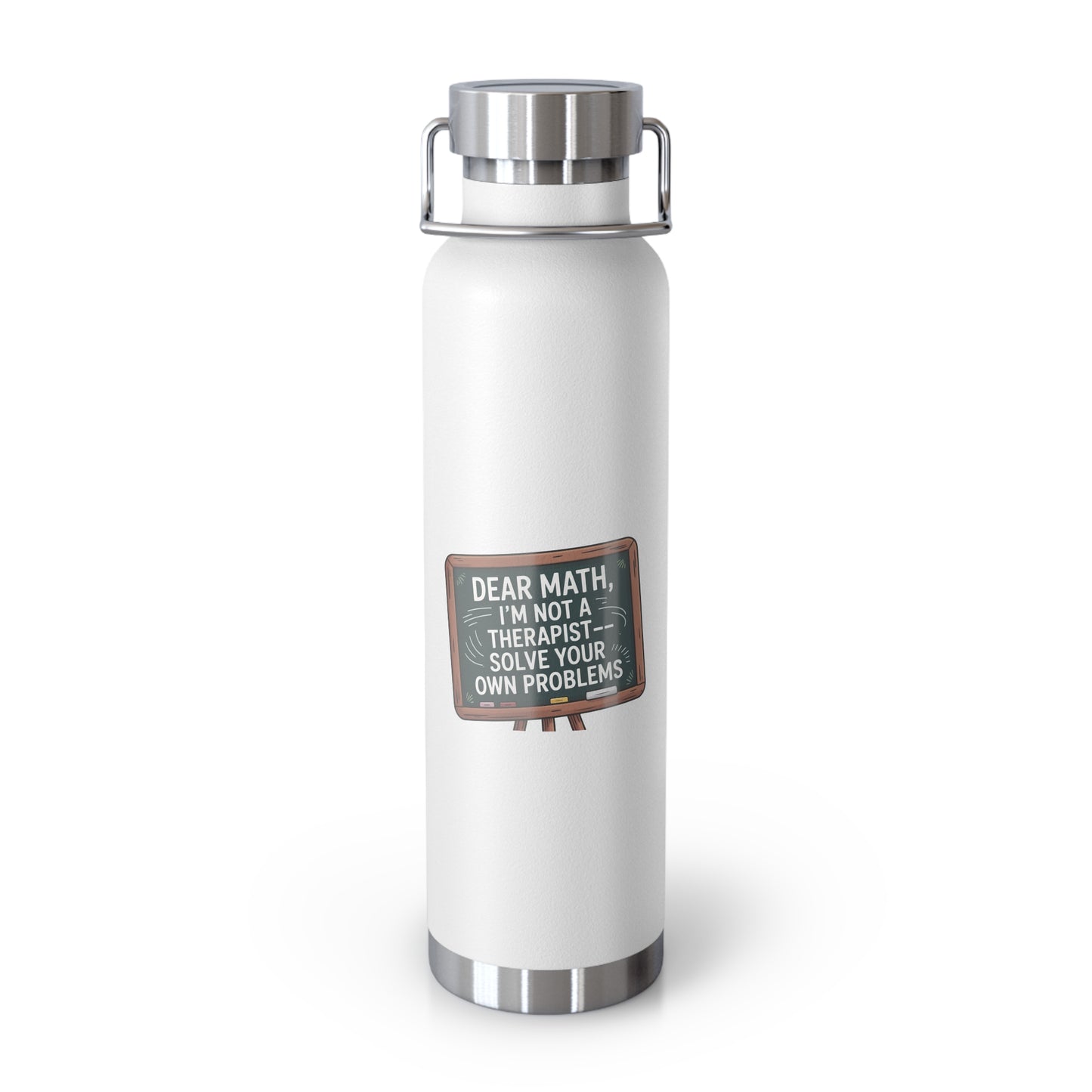 Dear Math, I'm Not a Therapist-Solve Your Own Problems -22oz Copper Teachers Tumbler