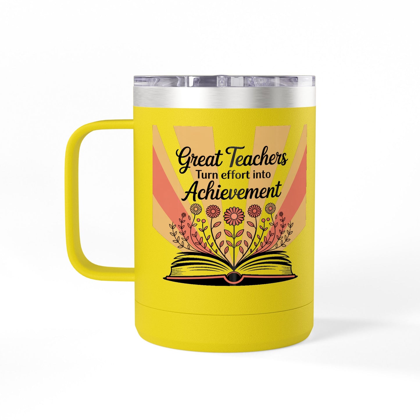 Great Teachers Turn Effort into Achievement - 15oz Teacher Coffee Mug