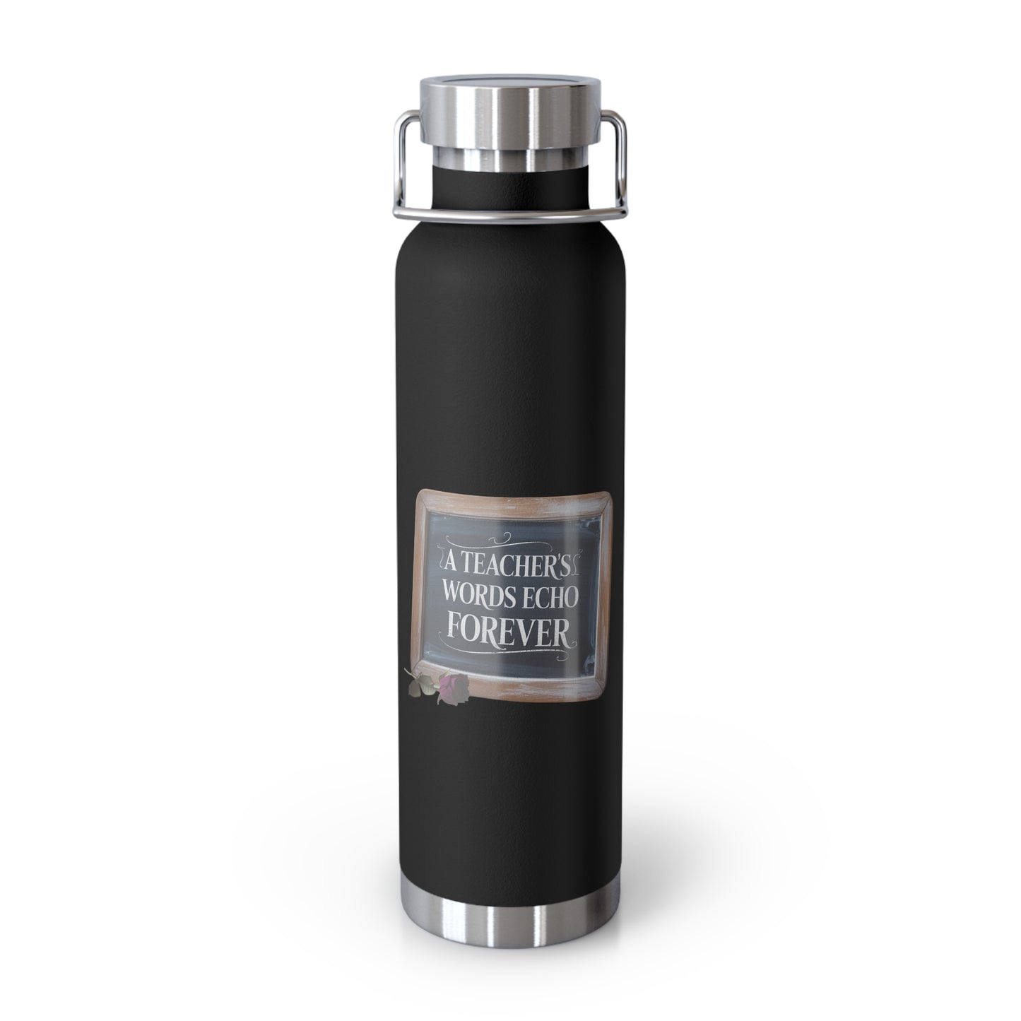 A Teacher's Words Echo Forever -22oz Copper Teachers Tumbler