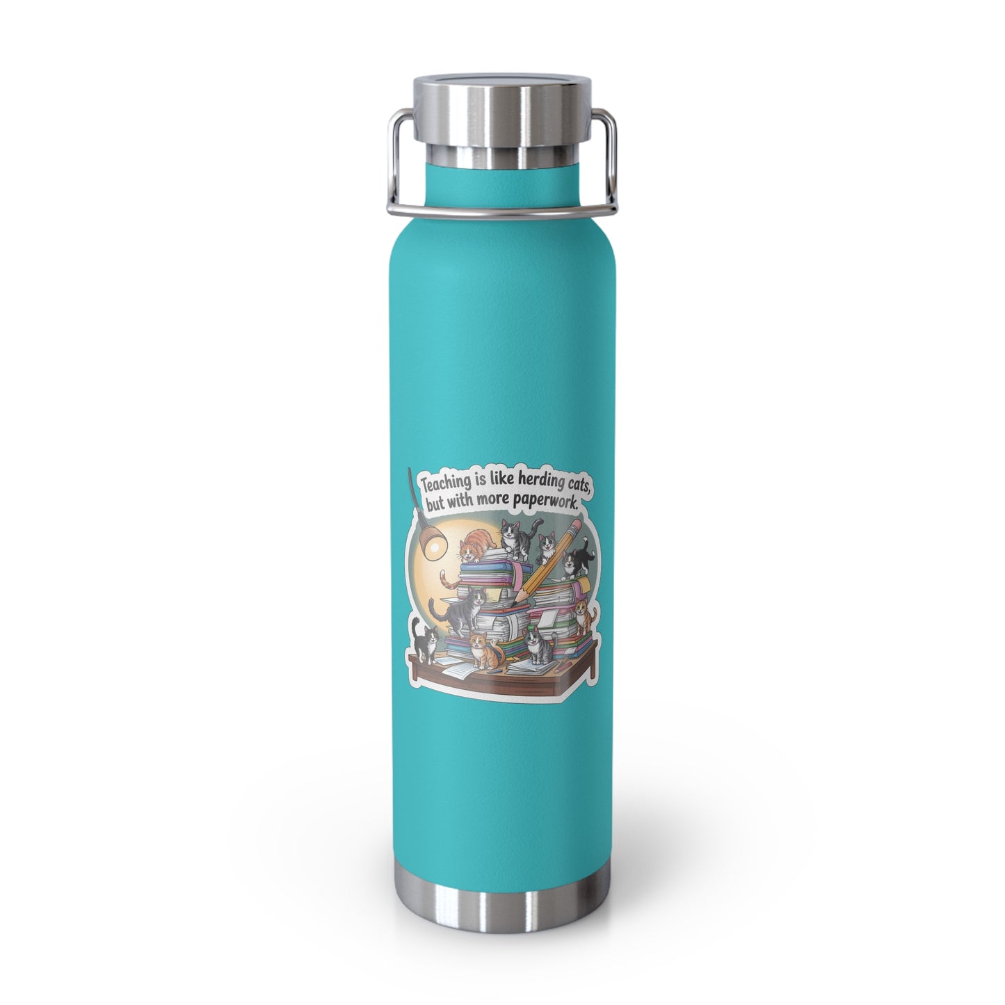 Teaching is like Herding Cats, but with More Paperwork -22oz Copper Teachers Tumbler