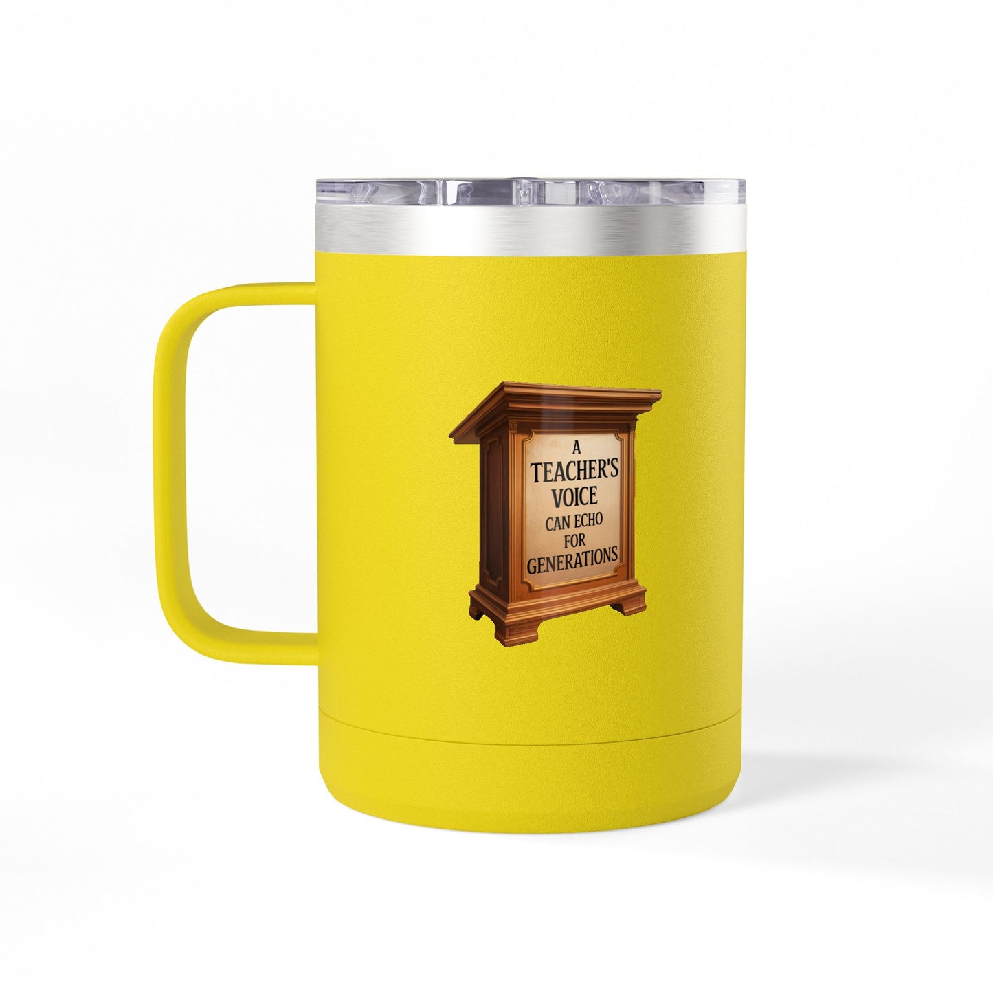 A Teachers Voice can Echo for Generations - 15oz Teacher Coffee Mug