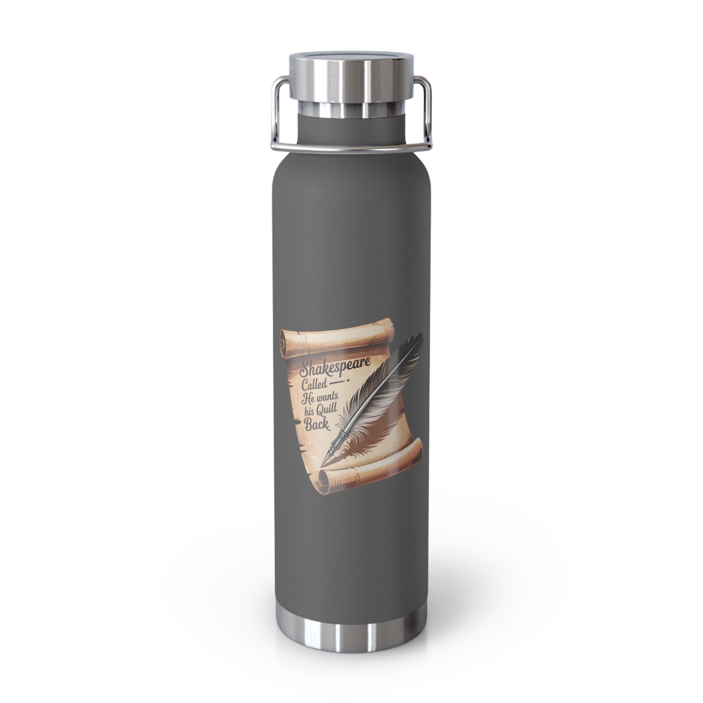 Shakespeare Called, He Wants his Quill Back -22oz Copper Teachers Tumbler