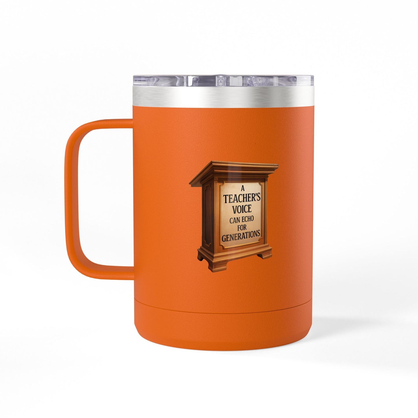 A Teachers Voice can Echo for Generations - 15oz Teacher Coffee Mug