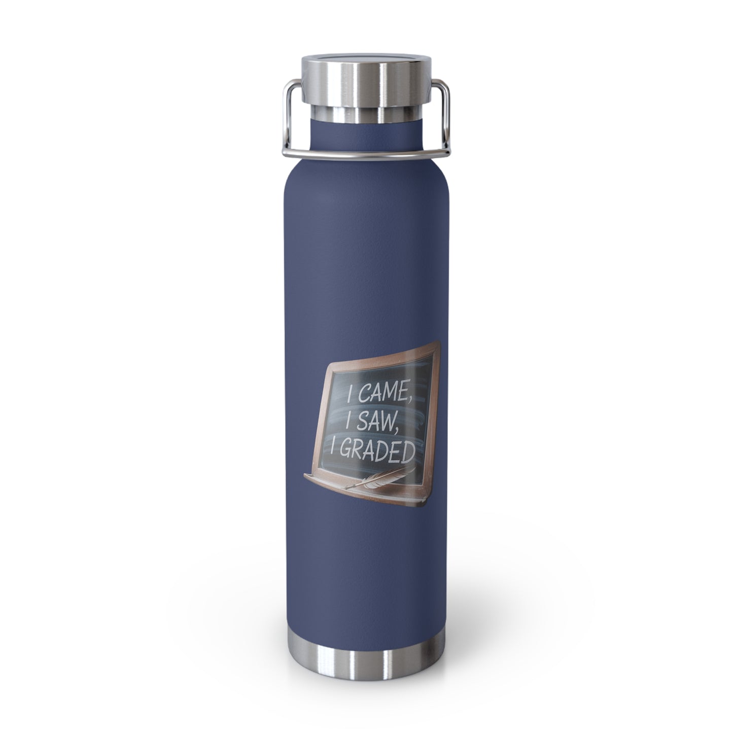 I Came, I Saw, I Graded -22oz Copper Teachers Tumbler