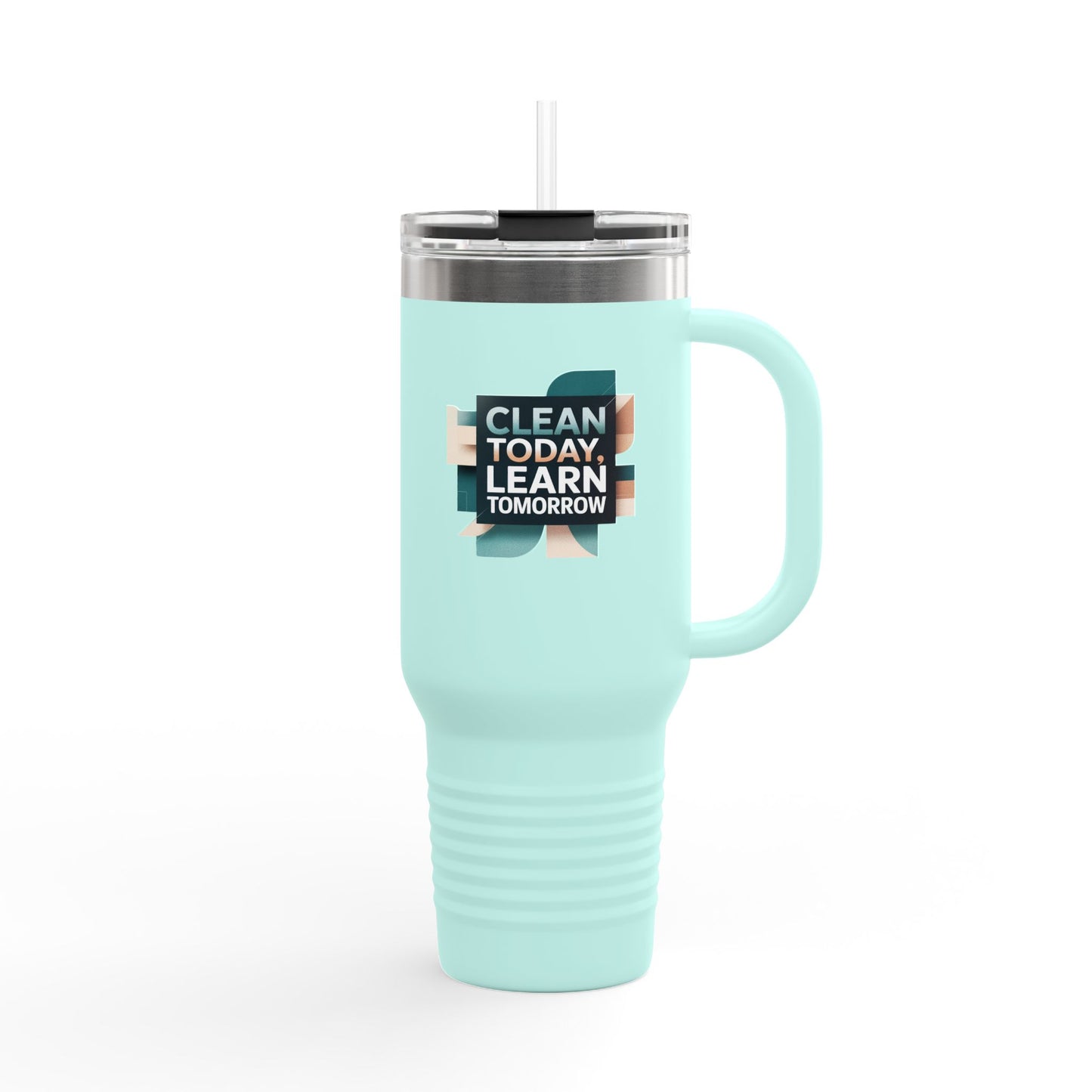 Clean Today, Learn Tomorrow - 40oz Tumbler for Educators